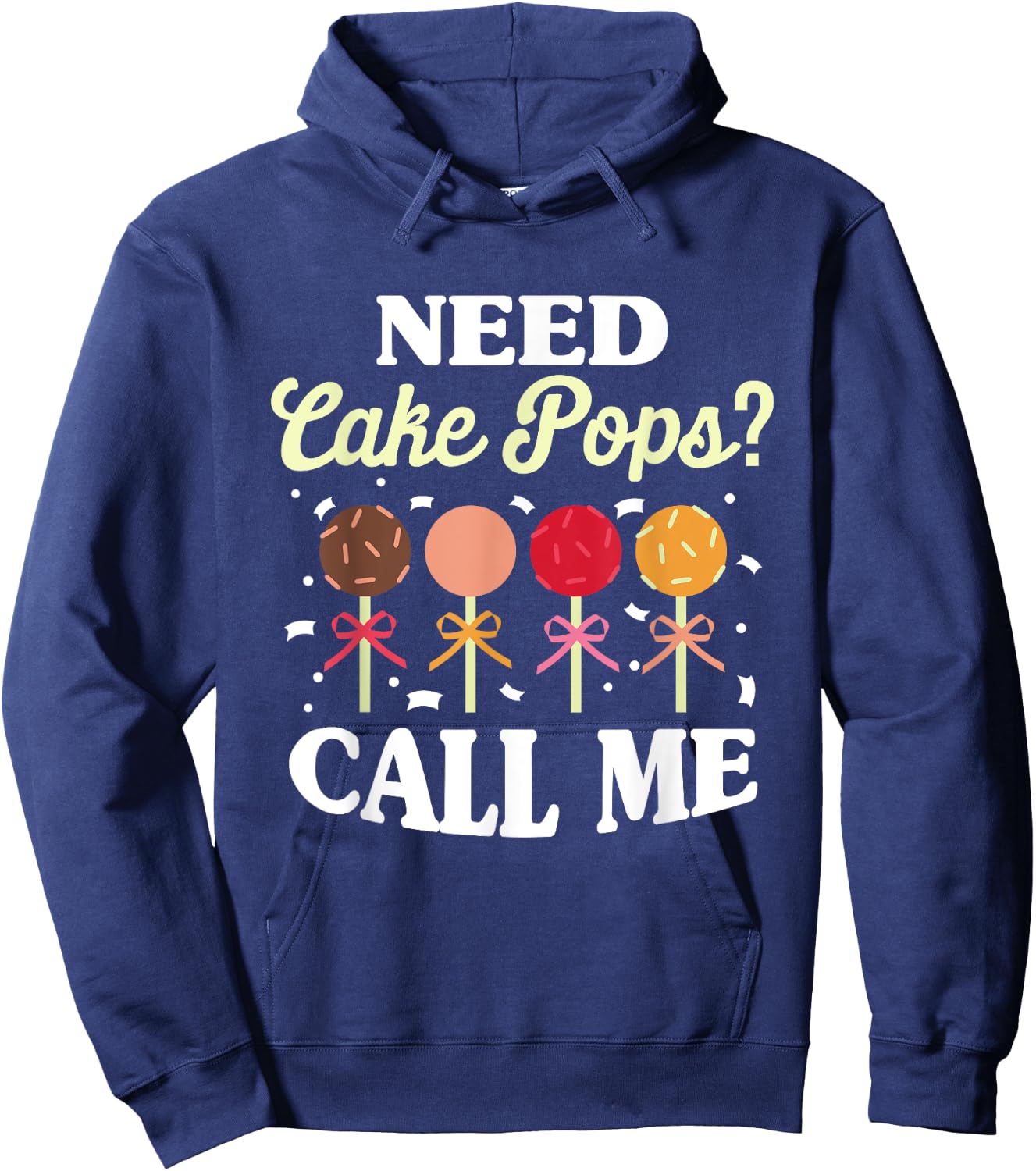 Need Cake Pops? Call Me Hoodie - Hoodie | Navy