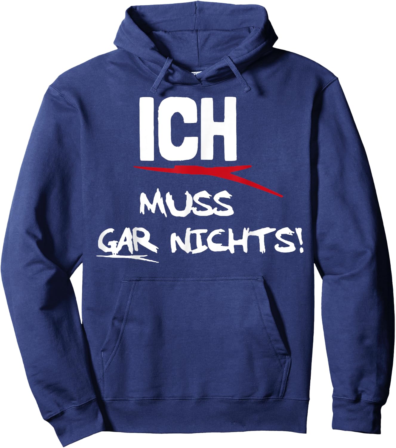 Ich Muss Gar Nichts Hoodie - Hoodie | Navy