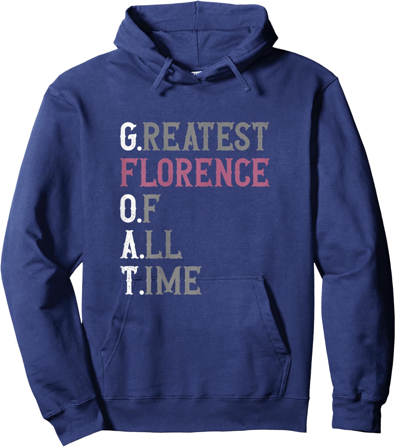 Greatest Florence of all time | GOAT | Florence Hoodie - Hoodie | Navy