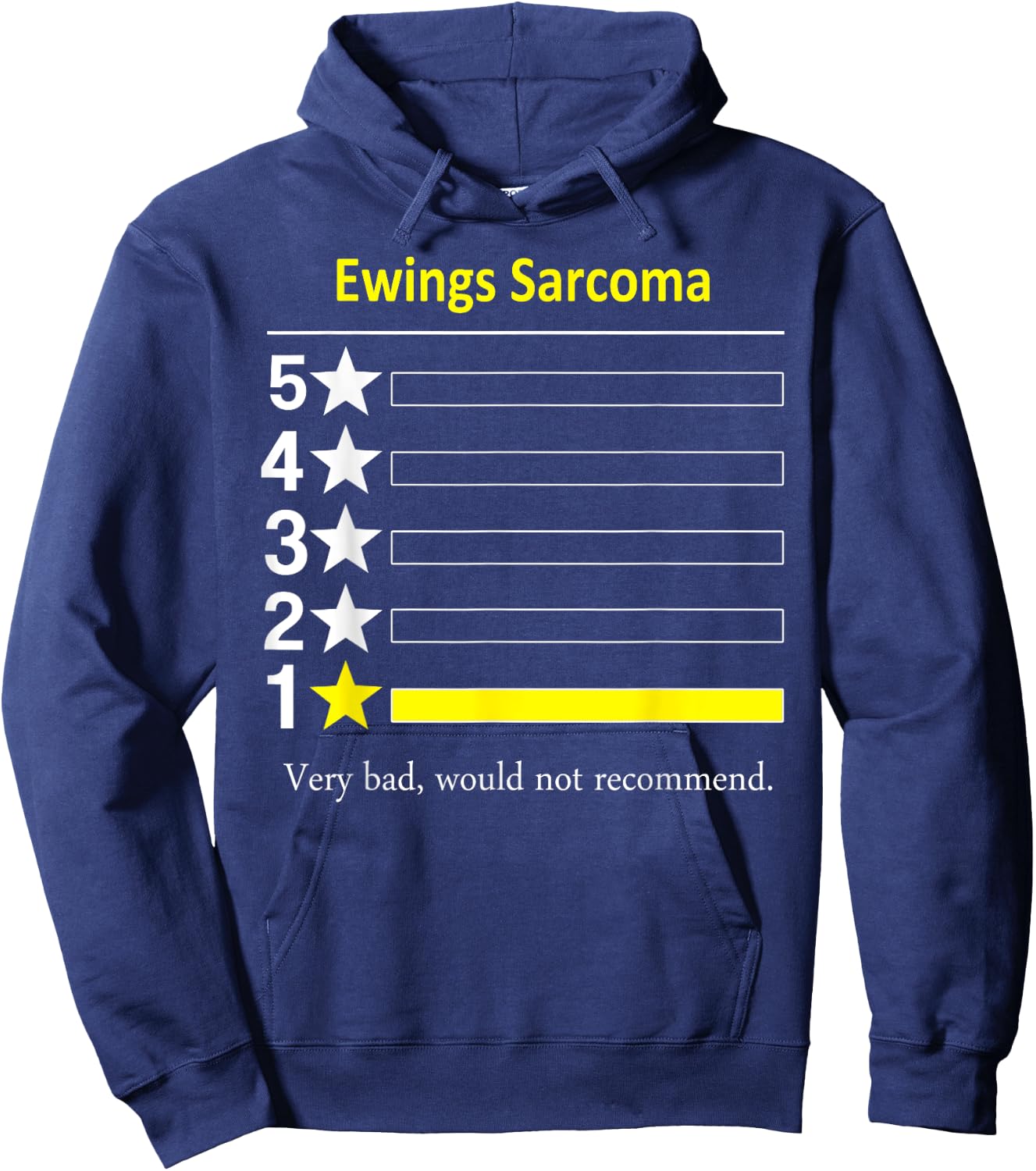 Ewings Sarcoma Very bad, would not recommend. Hoodie - Hoodie | Navy