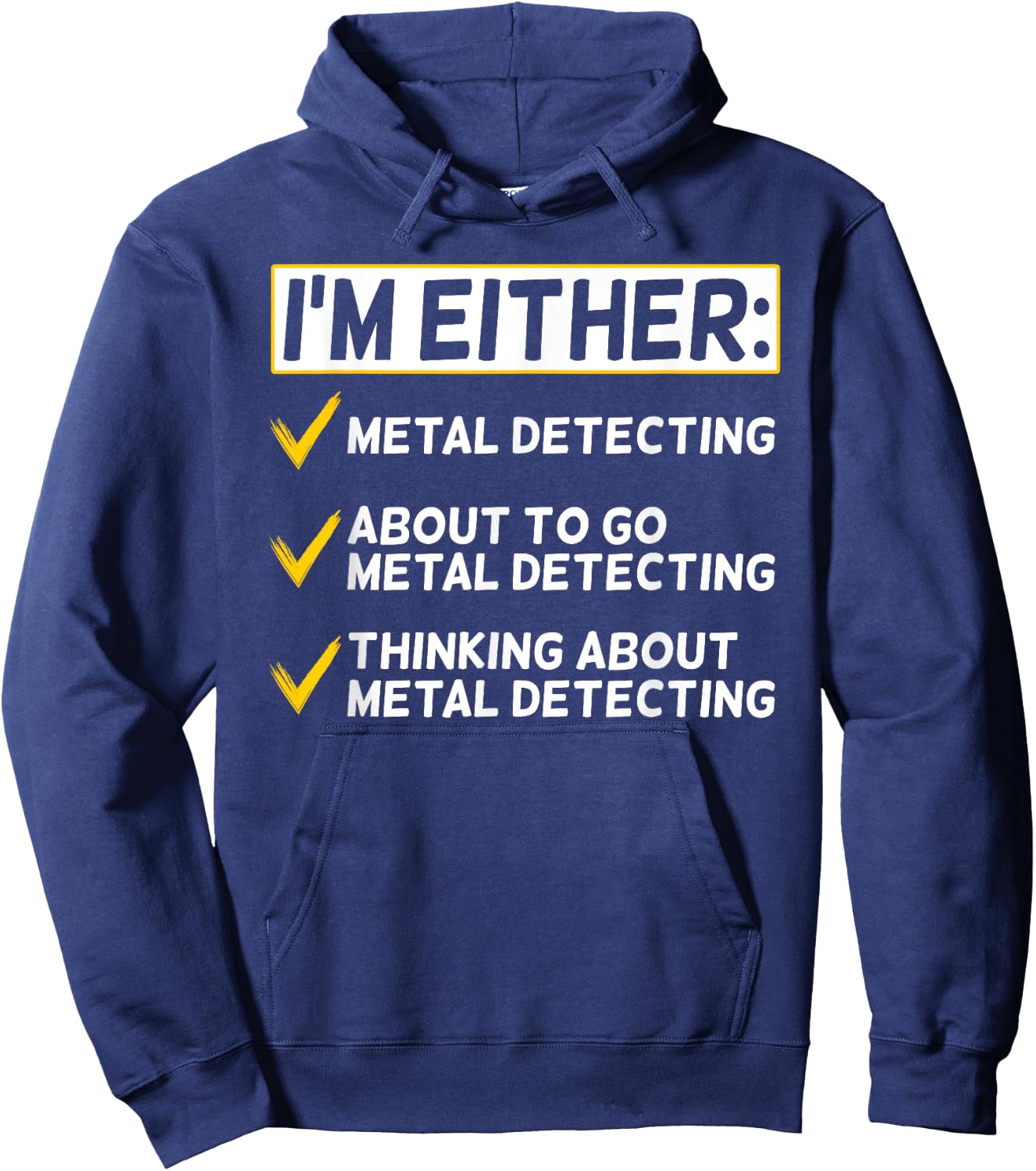 Funny Metal Detecting Gift Metal Detectorist Hoodie - Hoodie | Navy