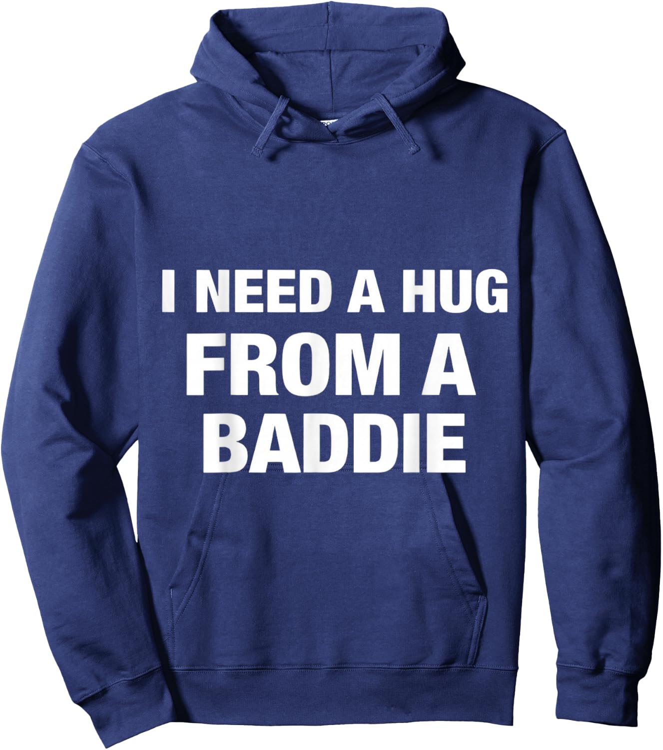 I Need A Hug from A Baddie Hoodie - Hoodie | Navy