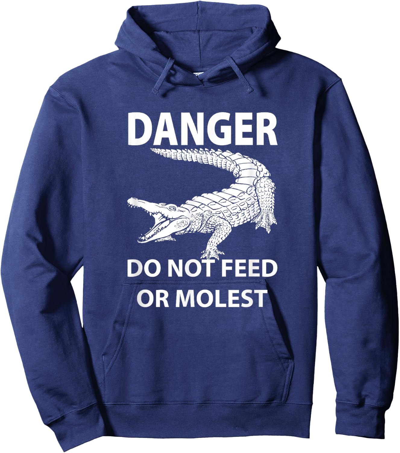 Danger - Do Not Feed or Molest Gator Crocodile Hoodie - Hoodie | Navy