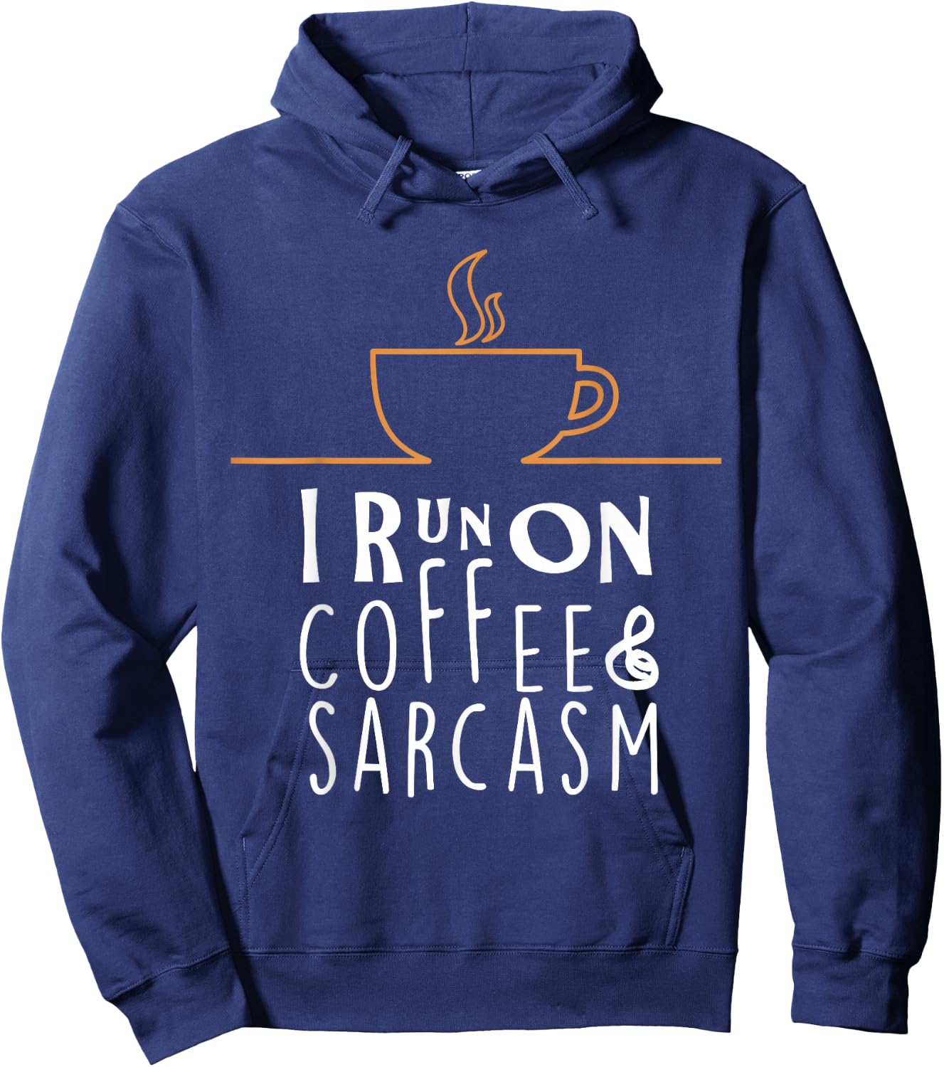 I Run On Coffee And Sarcasm Hoodie - Hoodie | Navy