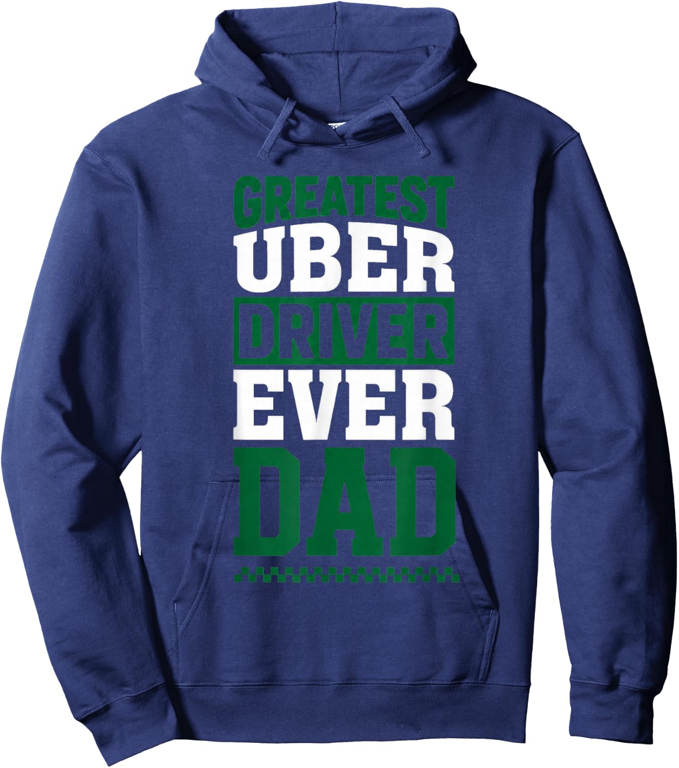 Greatest Uber Driver Ever Funny Dad Present Hoodie - Hoodie | Navy