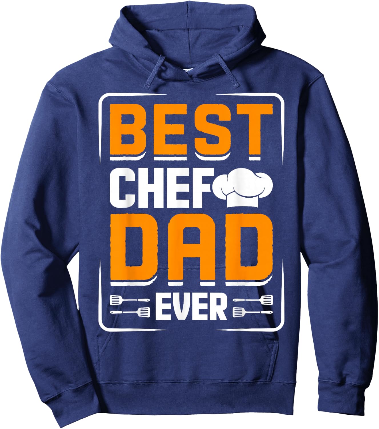 Best Chef Dad Ever - Chef Hoodie - Hoodie | Navy