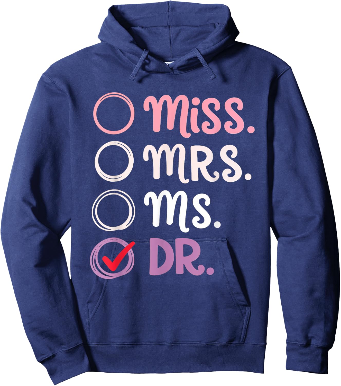 Miss Mrs Ms Dr Graduation Women Doctorate PhD Hoodie - Hoodie | Navy
