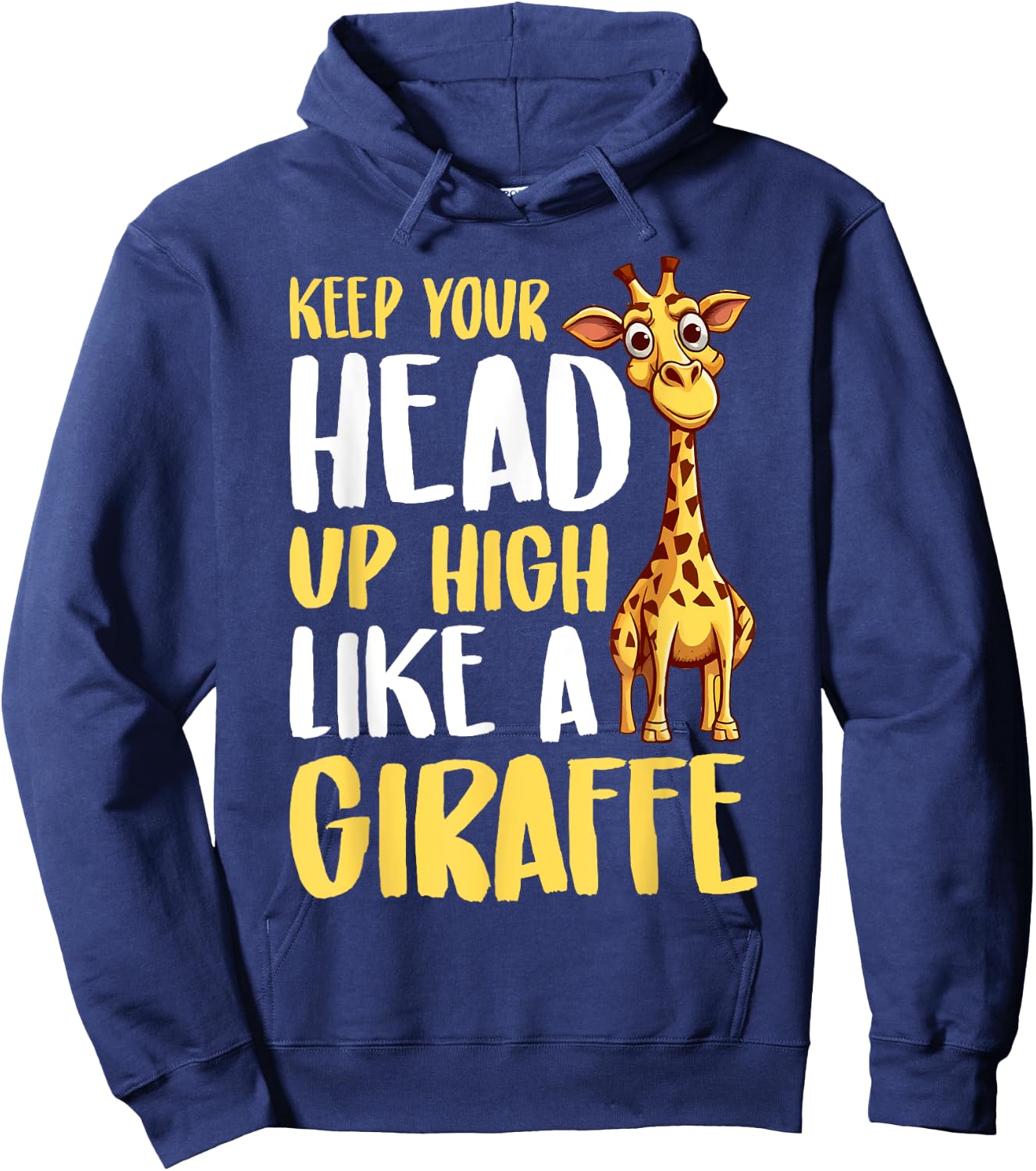 Keep Your Head Up High Like a Giraffe Hoodie - Hoodie | Navy