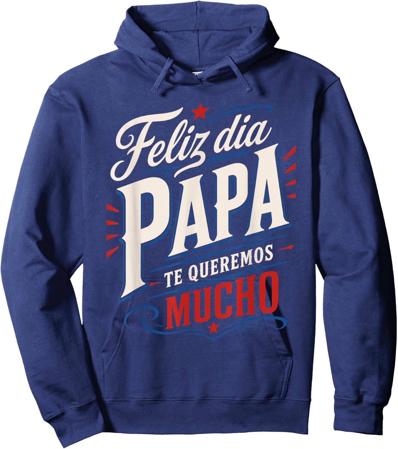 Feliz Dia Papa Te Queremos Mucho Spanish Dad Hoodie - Hoodie | Navy