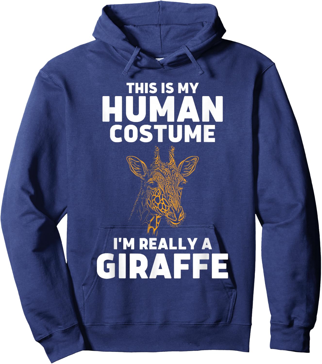 This Is My Human Costume I'm Really A Giraffe Hoodie - Hoodie | Navy