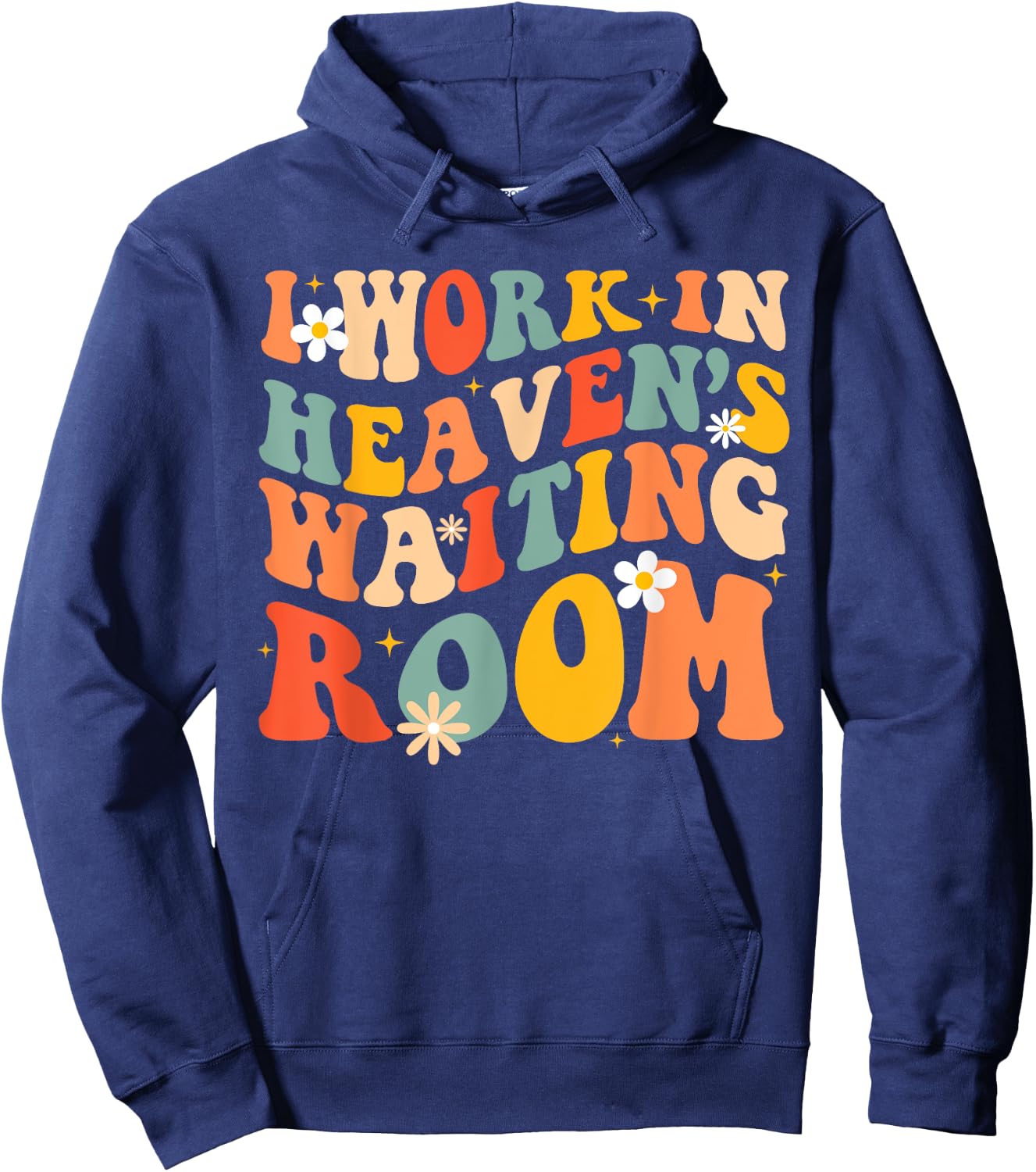 I Work In Heaven's Waiting Room Hoodie - Hoodie | Navy