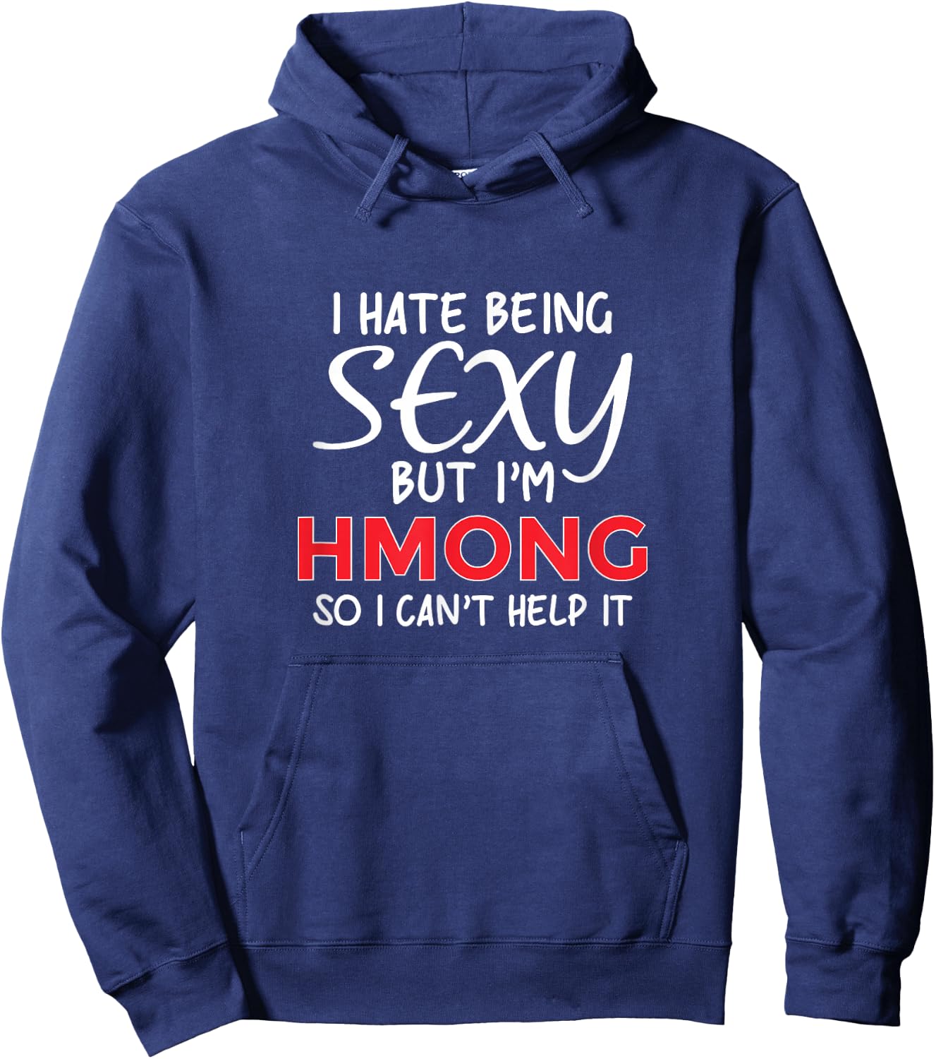 Being Sexy Hmong Funny Hmoob Hoodie - Hoodie | Navy