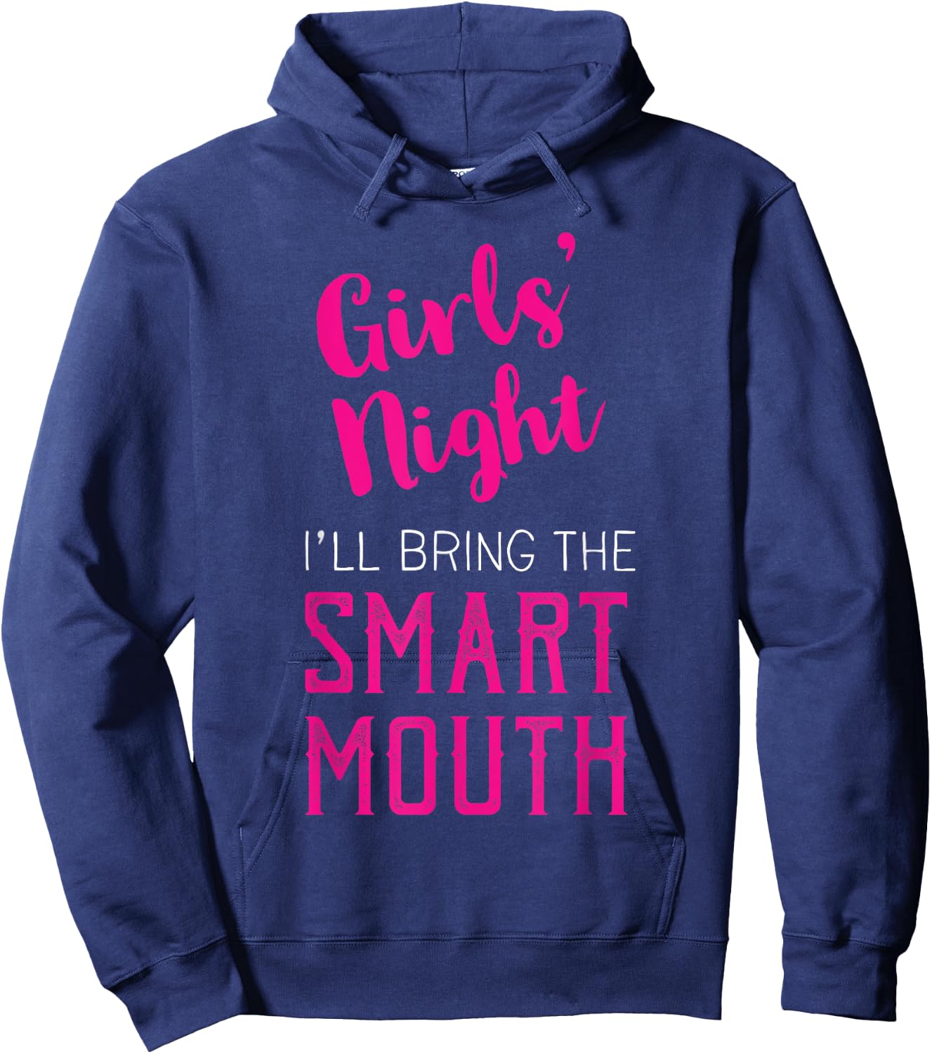 Girls Night Out - I'll Bring The Mouth Hoodie - Hoodie | Navy