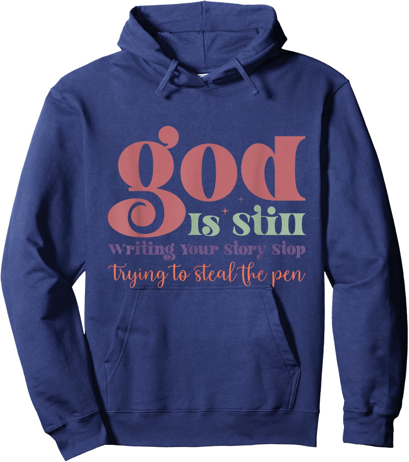 God is Still Writing Your Story Hoodie - Hoodie | Navy