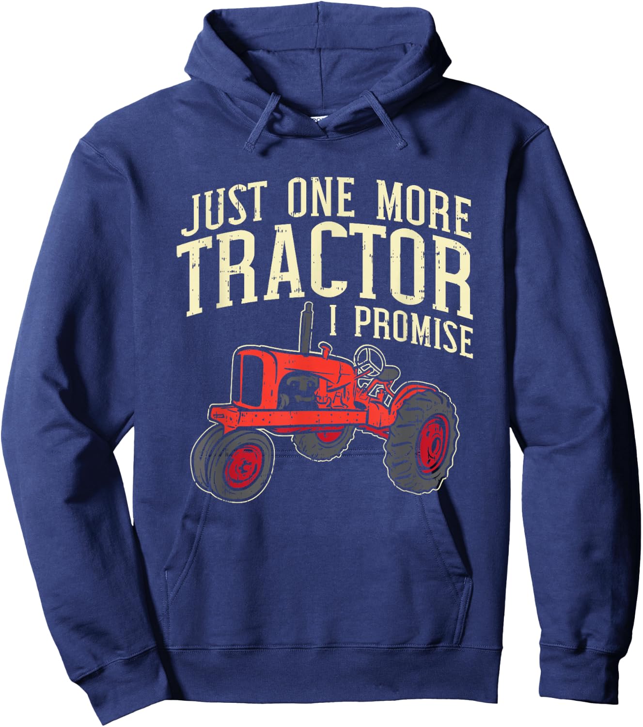 Just One More Tractor I Promise For Farmers Hoodie - Hoodie | Navy