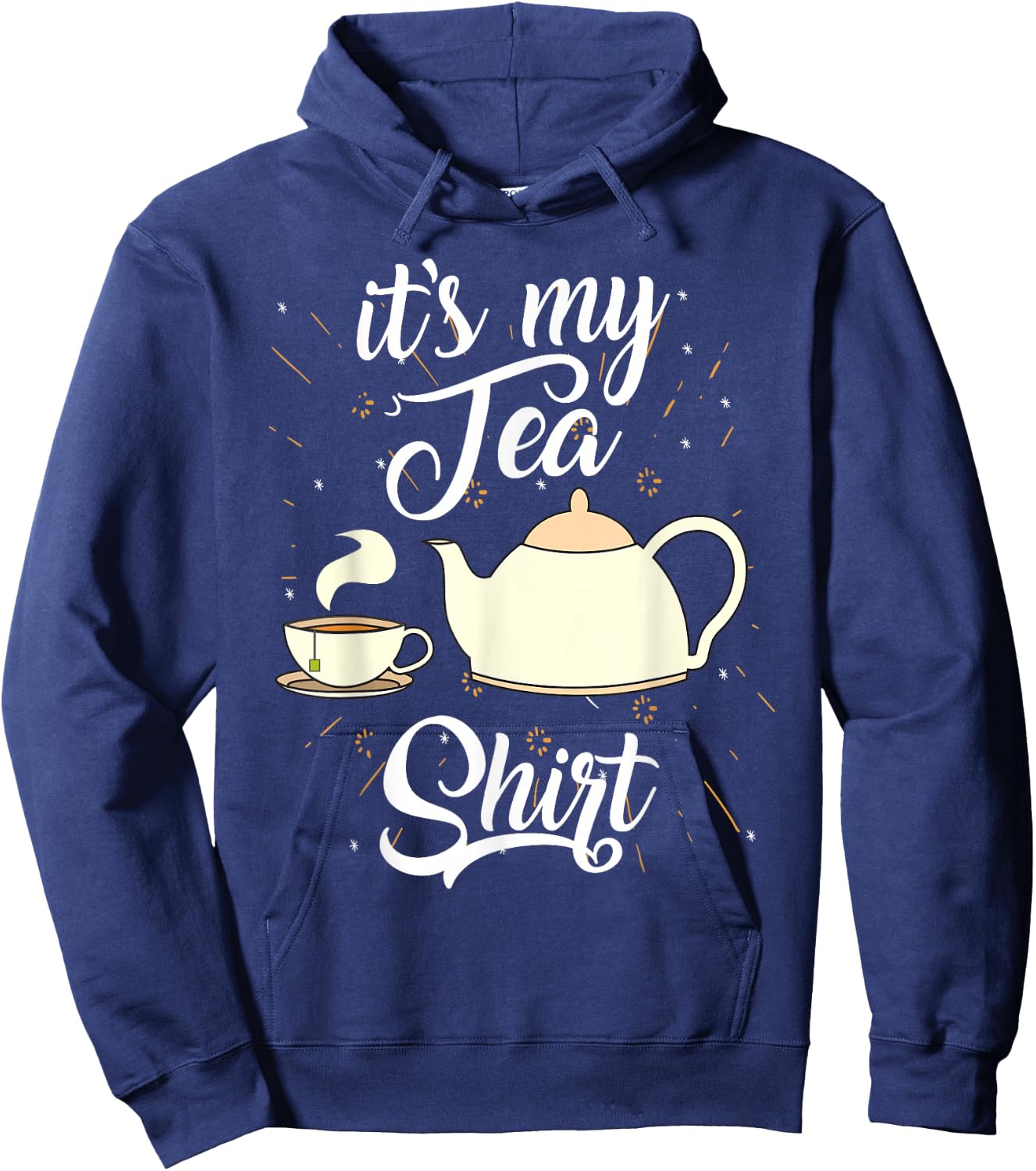 It's My Tea Shirt | Trendy Tea Fanatics Gift Hoodie - Hoodie | Navy