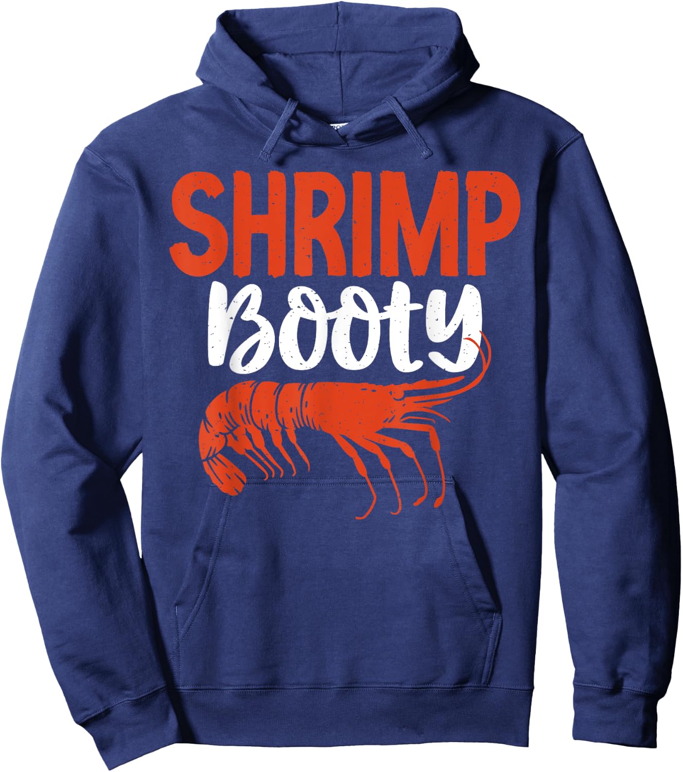 Shrimp Booty Shrimp Lover Hoodie - Hoodie | Navy