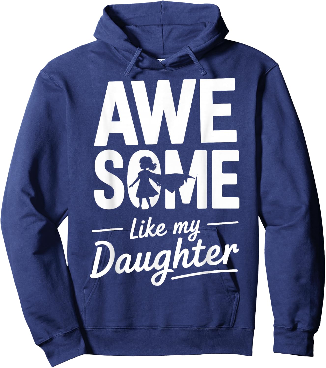 Awesome like my daughter for fathers day Hoodie - Hoodie | Navy