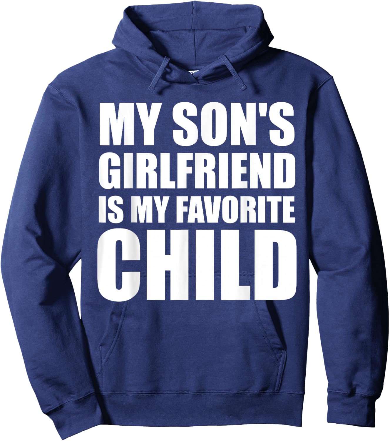 My Son's Girlfriend is My Favorite Child Hoodie - Hoodie | Navy