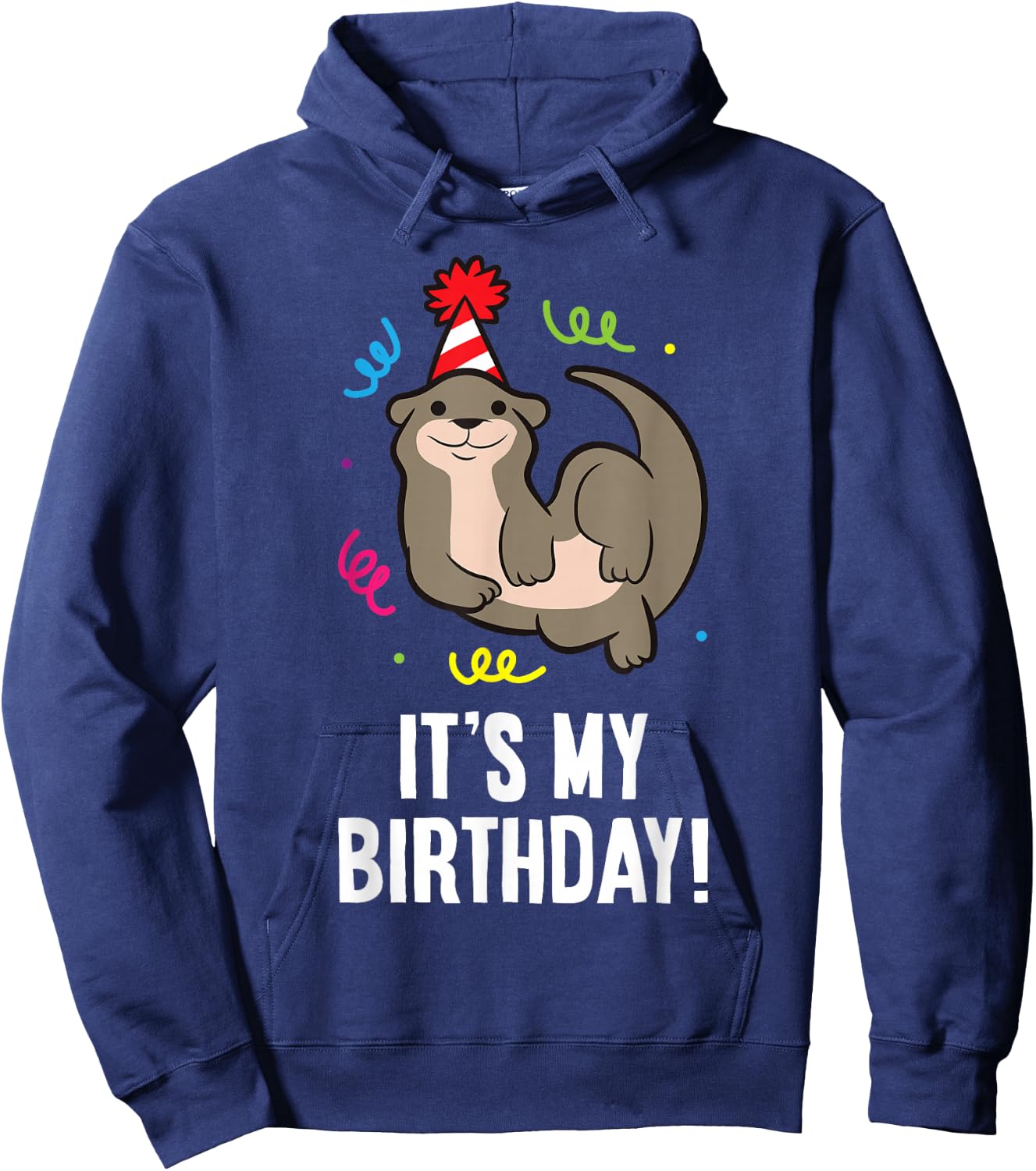 Its My Birthday Cute Otter Hoodie - Hoodie | Navy