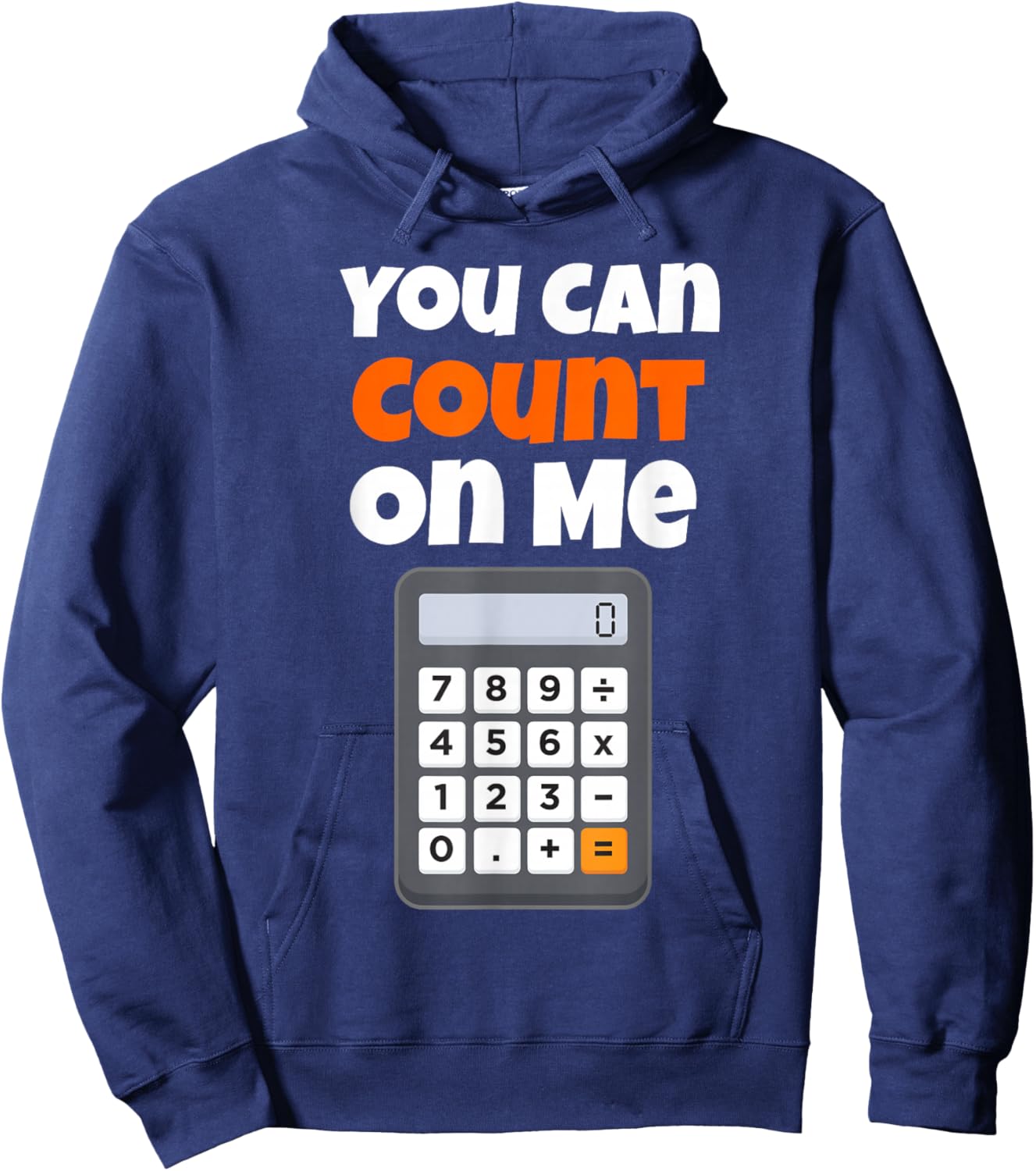 You Can Count On Me Calculator Hoodie - Hoodie | Navy