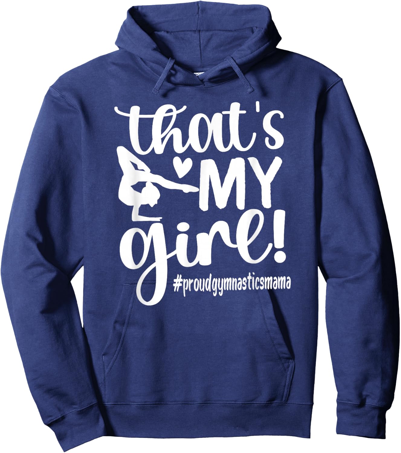 That's My Girl Gymnastics Mom Of Gymnast Mama Hoodie - Hoodie | Navy