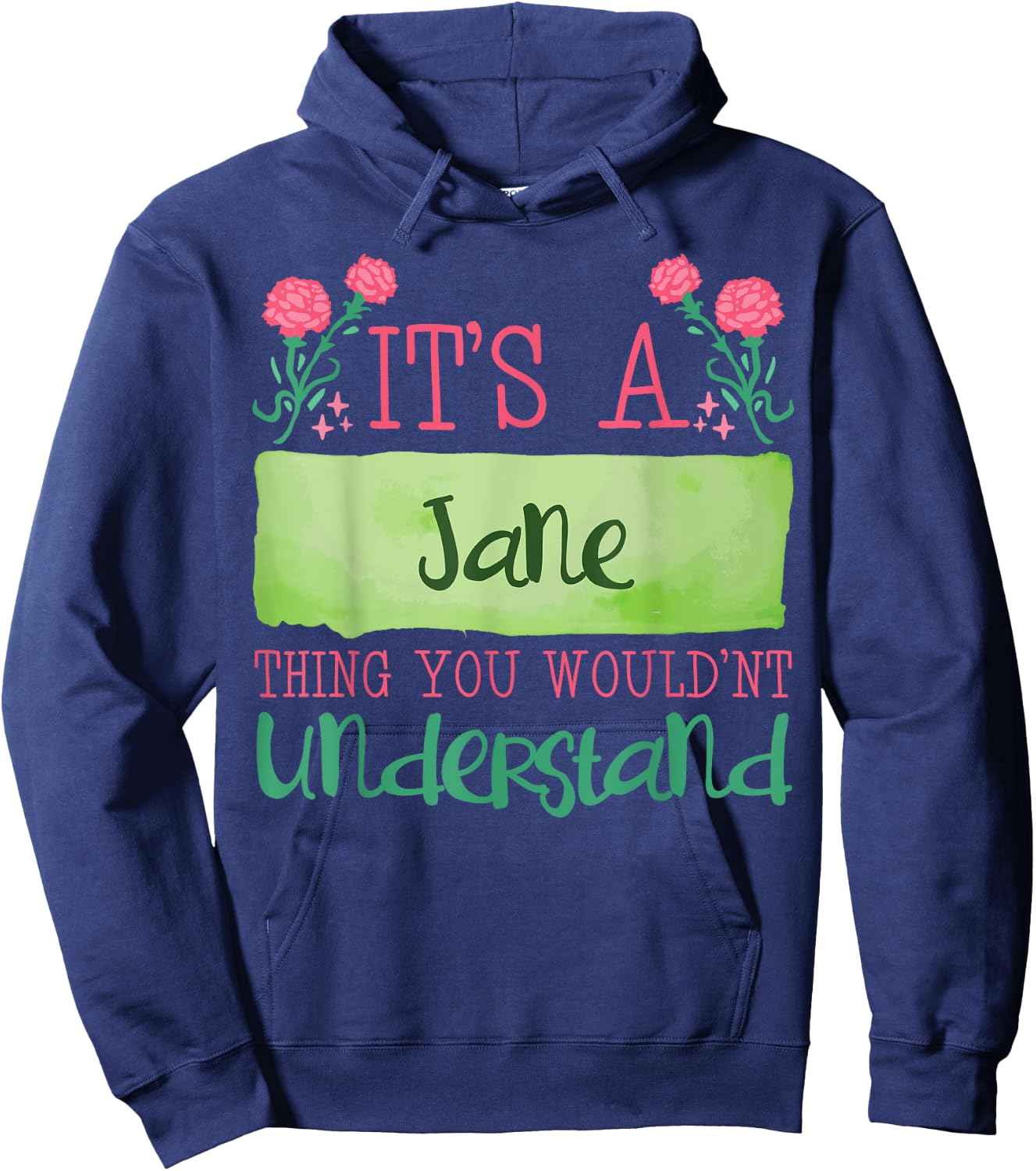 Its A Jane Thing You Wouldnt Understand Hoodie - Hoodie | Navy