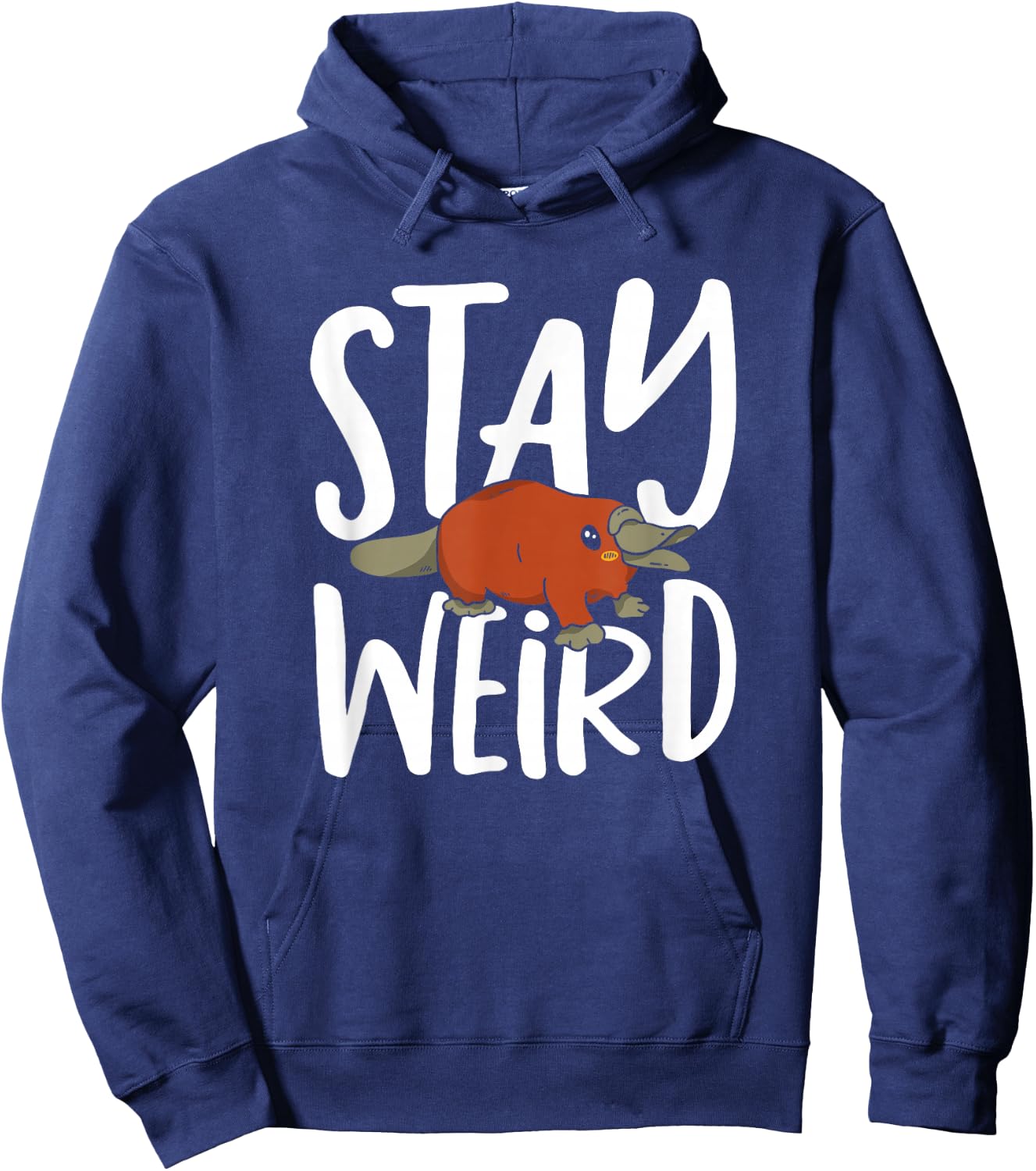 Platypus Stay Weird Funny Duck Billed Platypus Hoodie - Hoodie | Navy