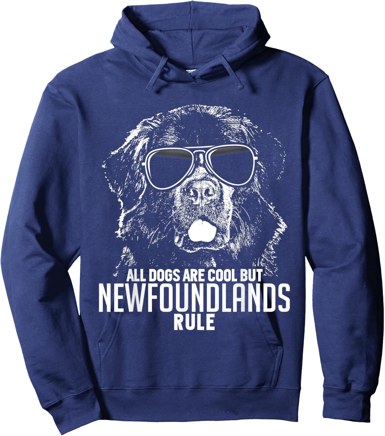 Dogs are Cool But Newfoundlands Rule Funny Hoodie - Hoodie | Navy