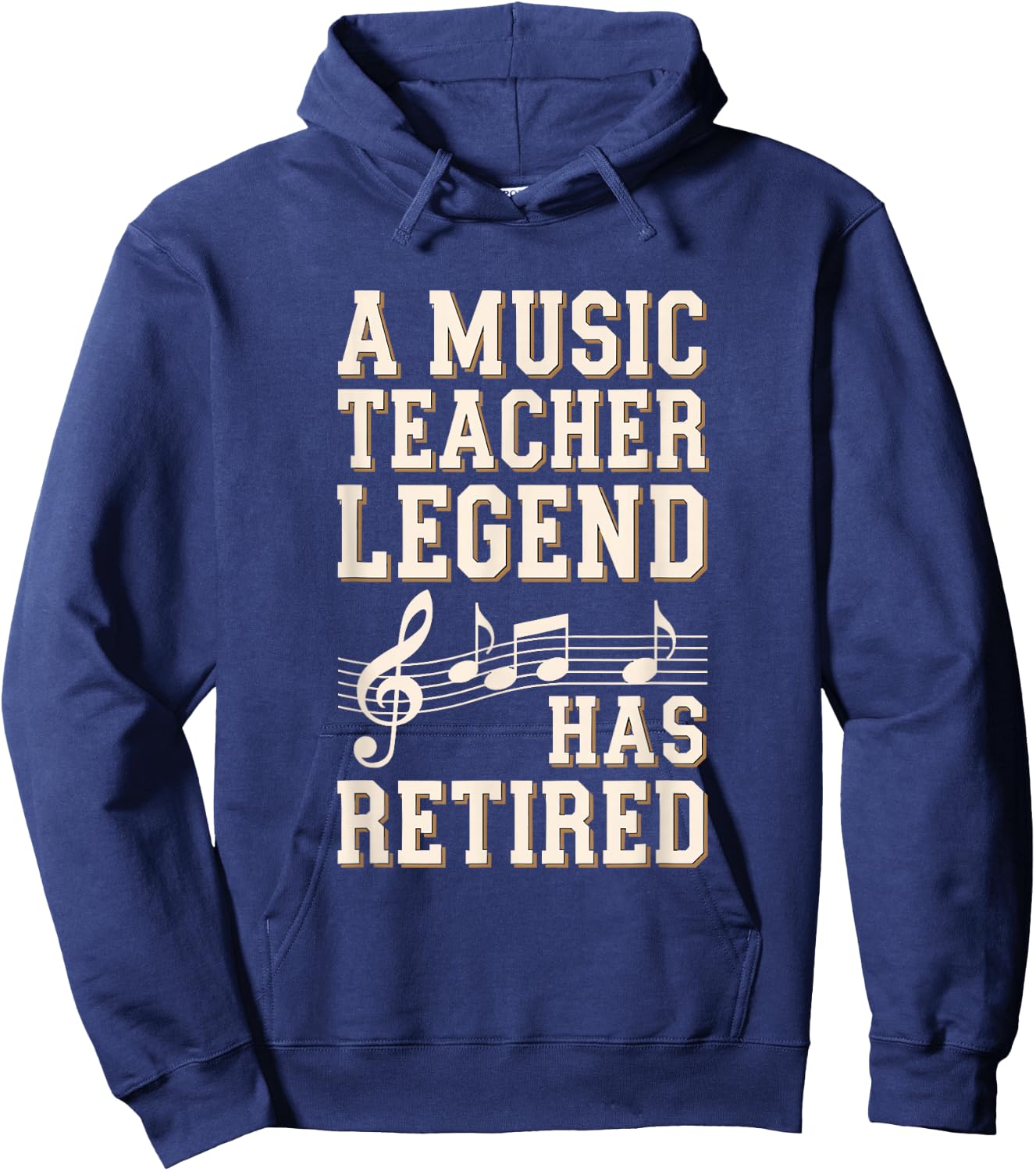 Retirement Legend Has Retired Music Teacher Hoodie - Hoodie | Navy