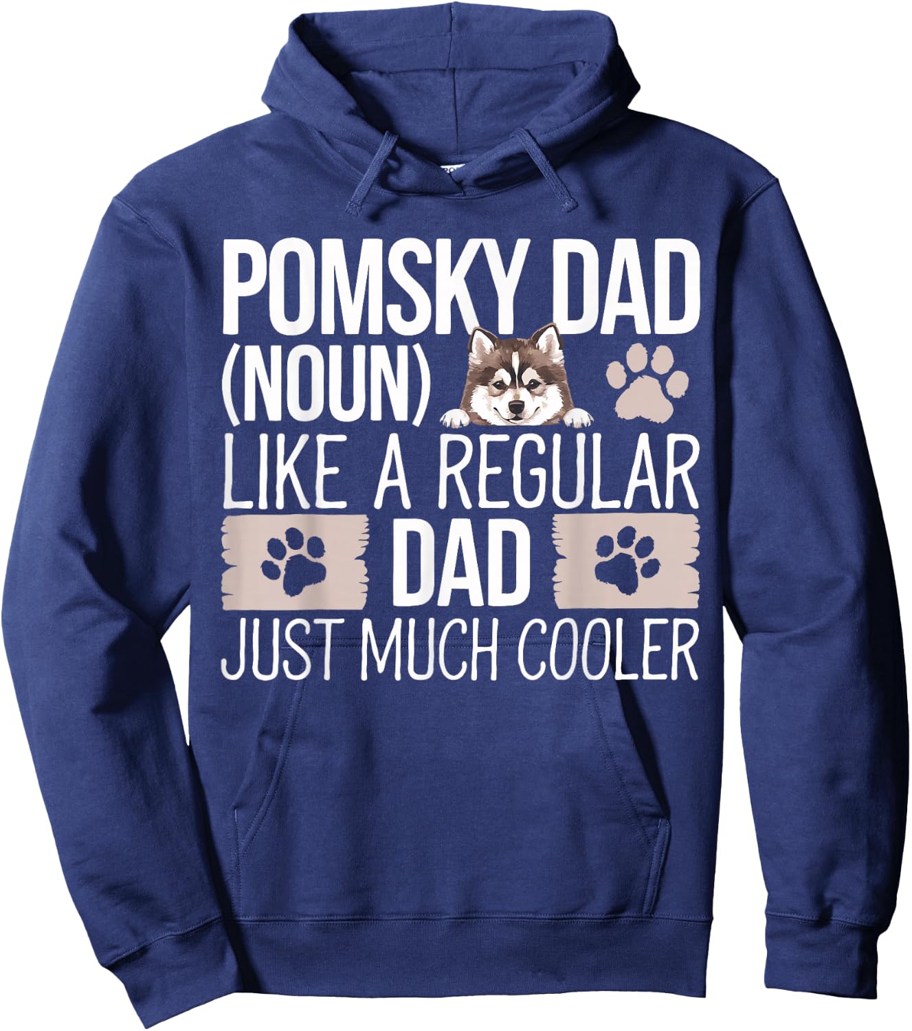 Pomsky Dad Pomsky Dog Owner Father Pomsky Hoodie - Hoodie | Navy