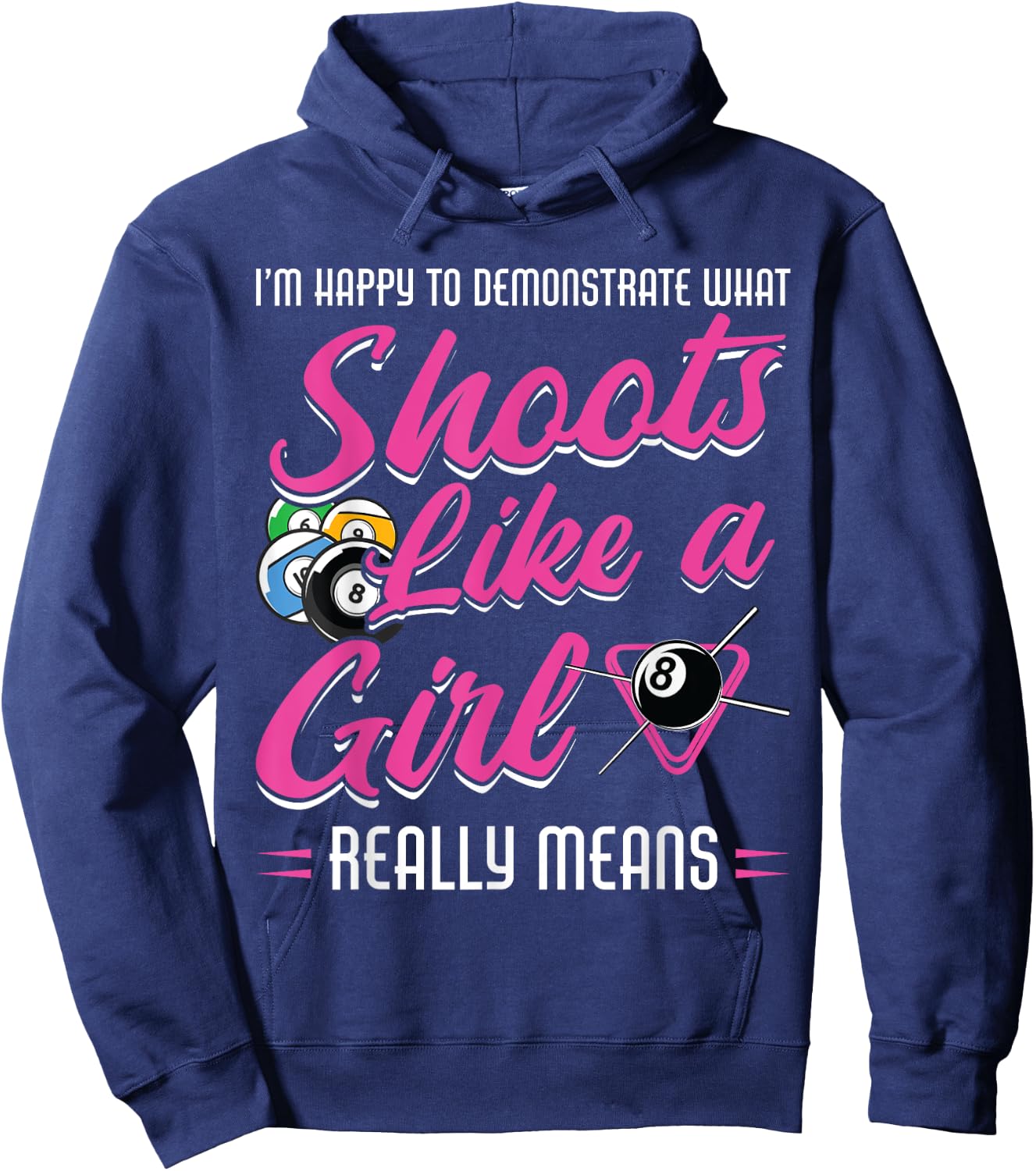 Shoots Like A Girl Really Means Billard Hoodie - Hoodie | Navy