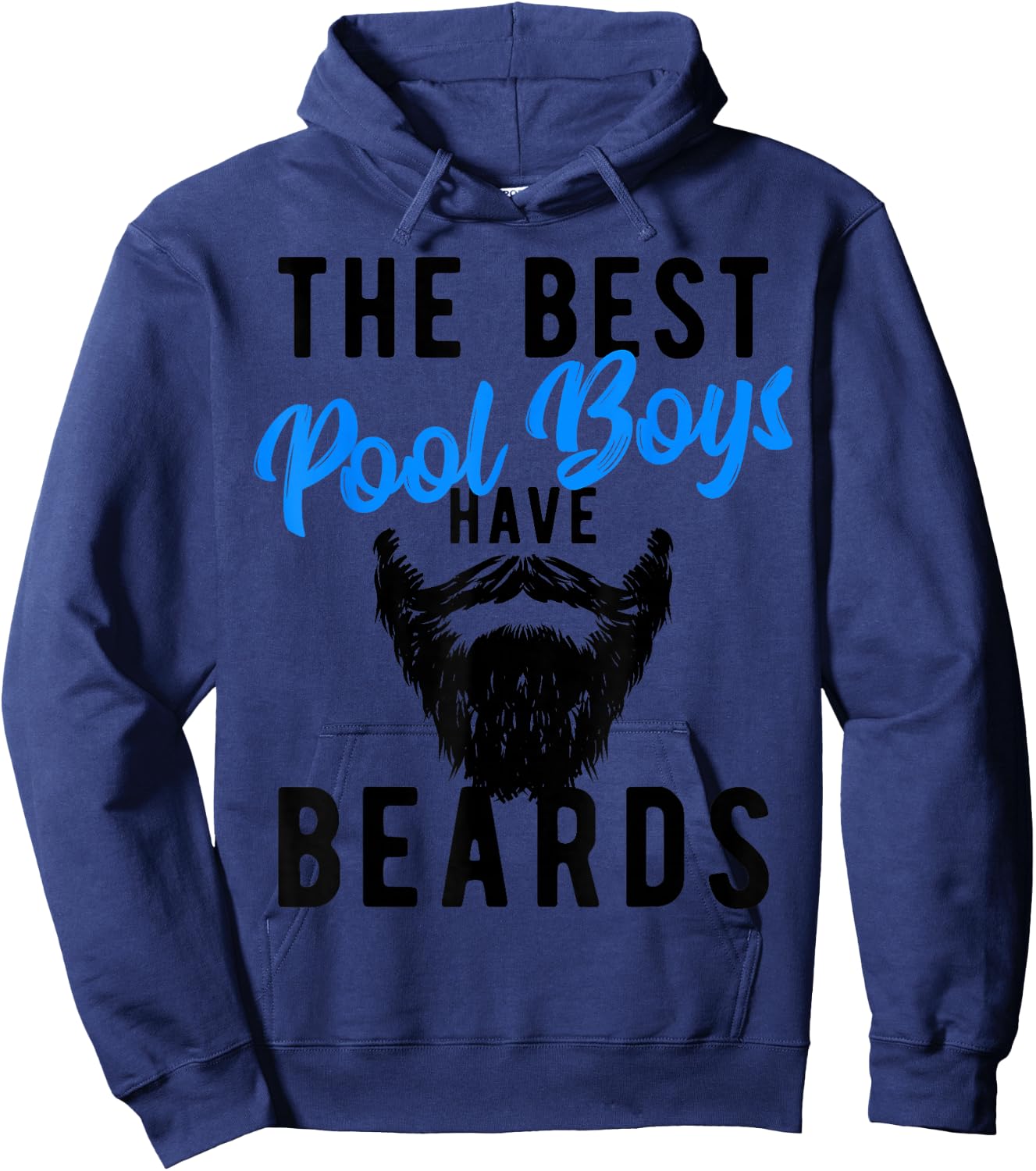 The Best Pool Boys Have Beards - Funny Joke Hoodie - Hoodie | Navy