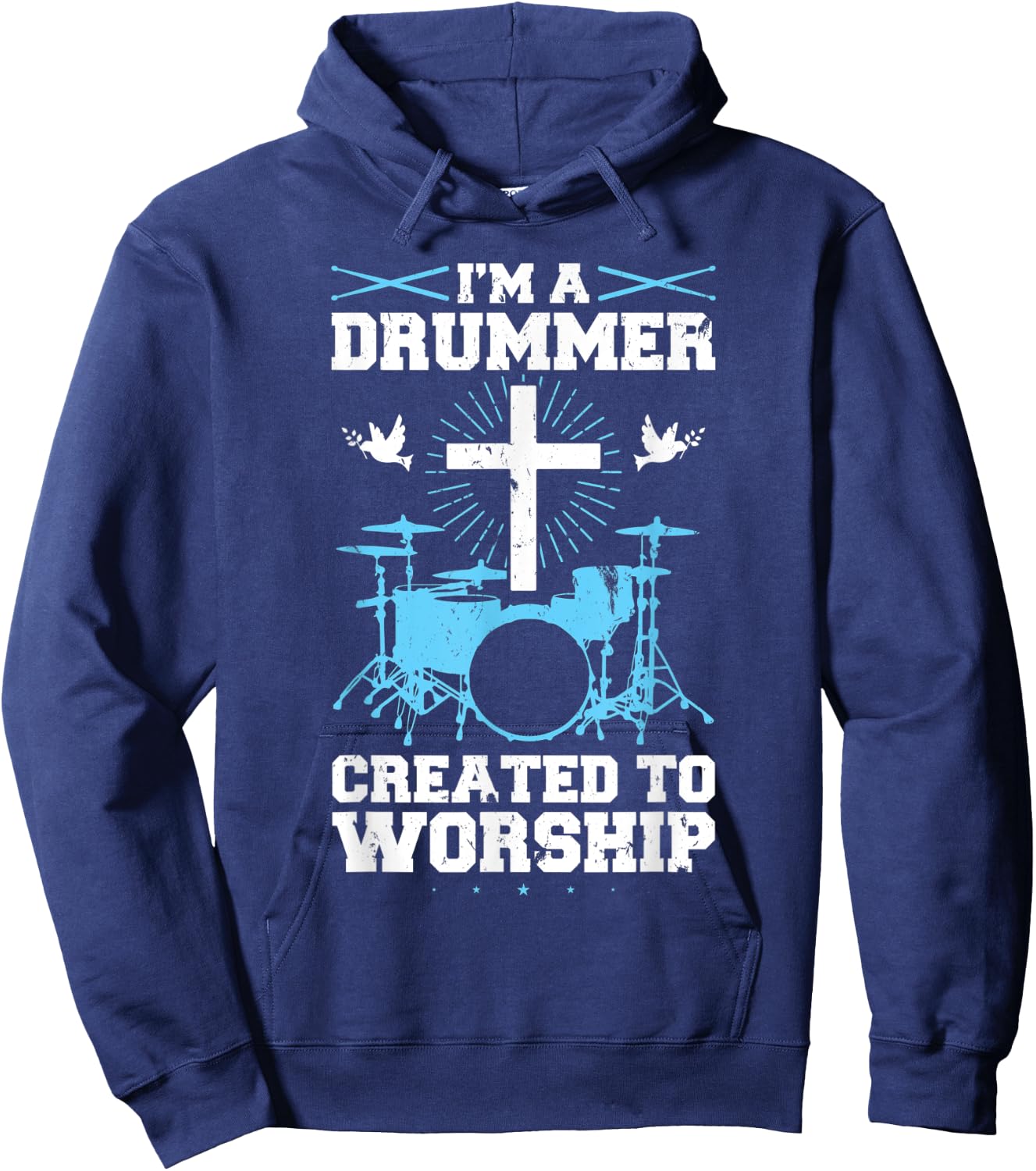 I'm A Drummer Created To Worship Drummer Hoodie - Hoodie | Navy