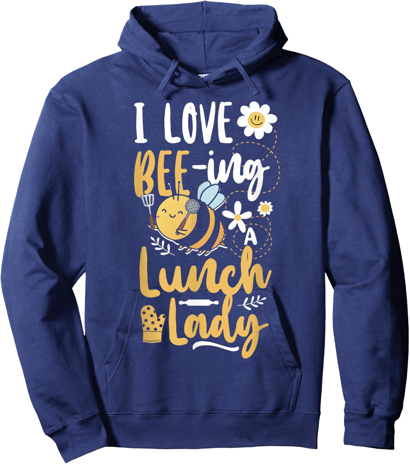 Lunch Lady I Love Bee-Ing A Lunch Lady Hoodie - Hoodie | Navy