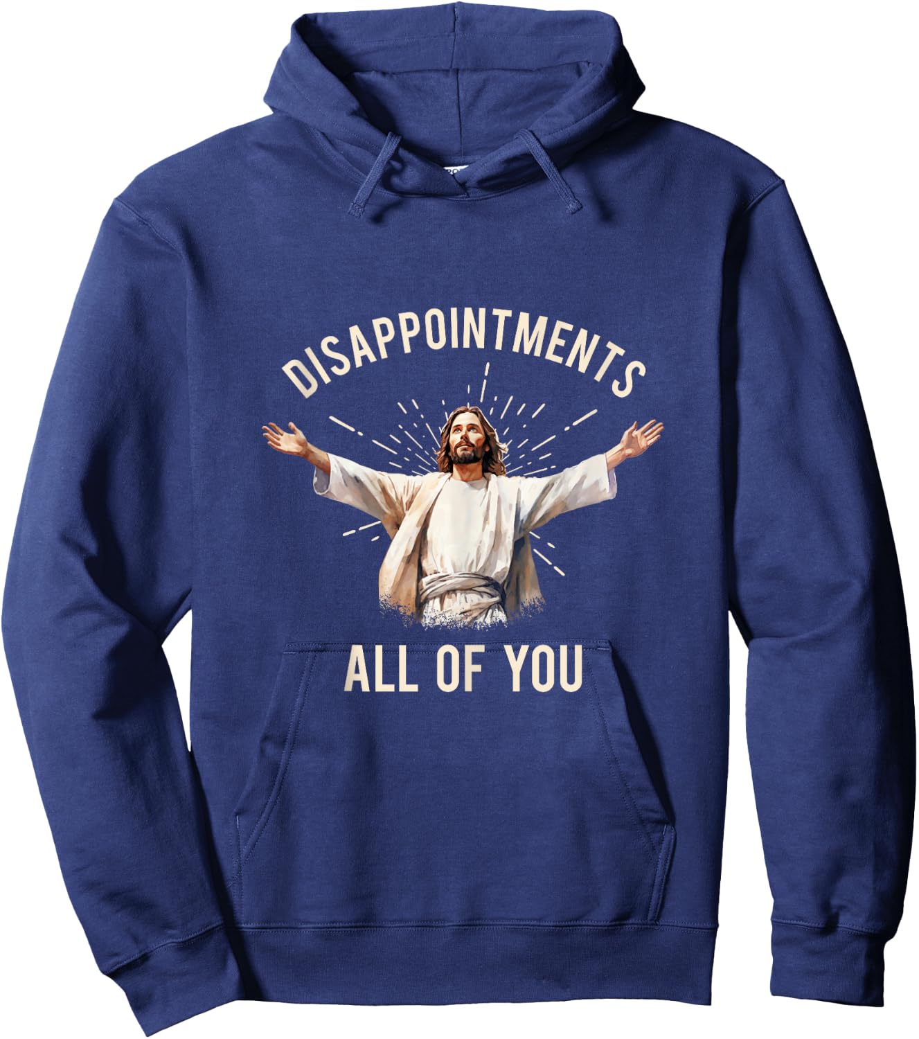 Jesus Disappointments All Of You Hoodie - Hoodie | Navy