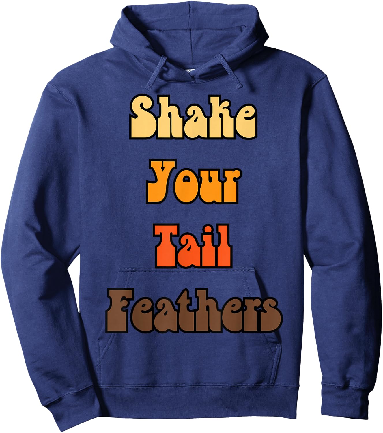 Shake Your Tail Feathers - Turkey Tail Hoodie - Hoodie | Navy