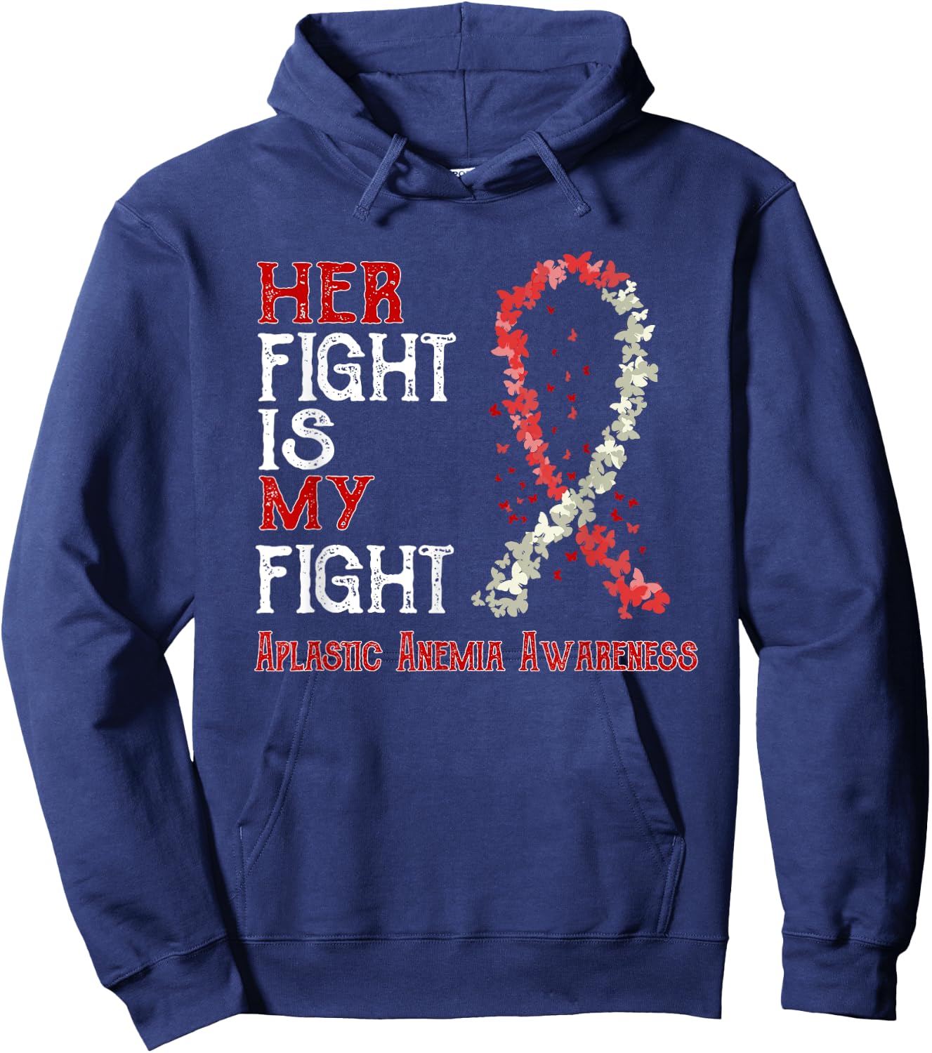 Her Fight Is My Fight Aplastic Anemia Awareness Hoodie - Hoodie | Navy