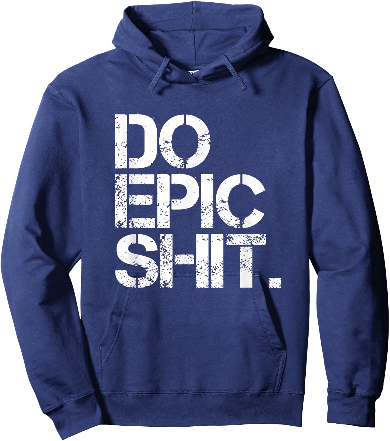 Do Epic Shit - mutig, motivierend - Büro Hoodie - Hoodie | Navy