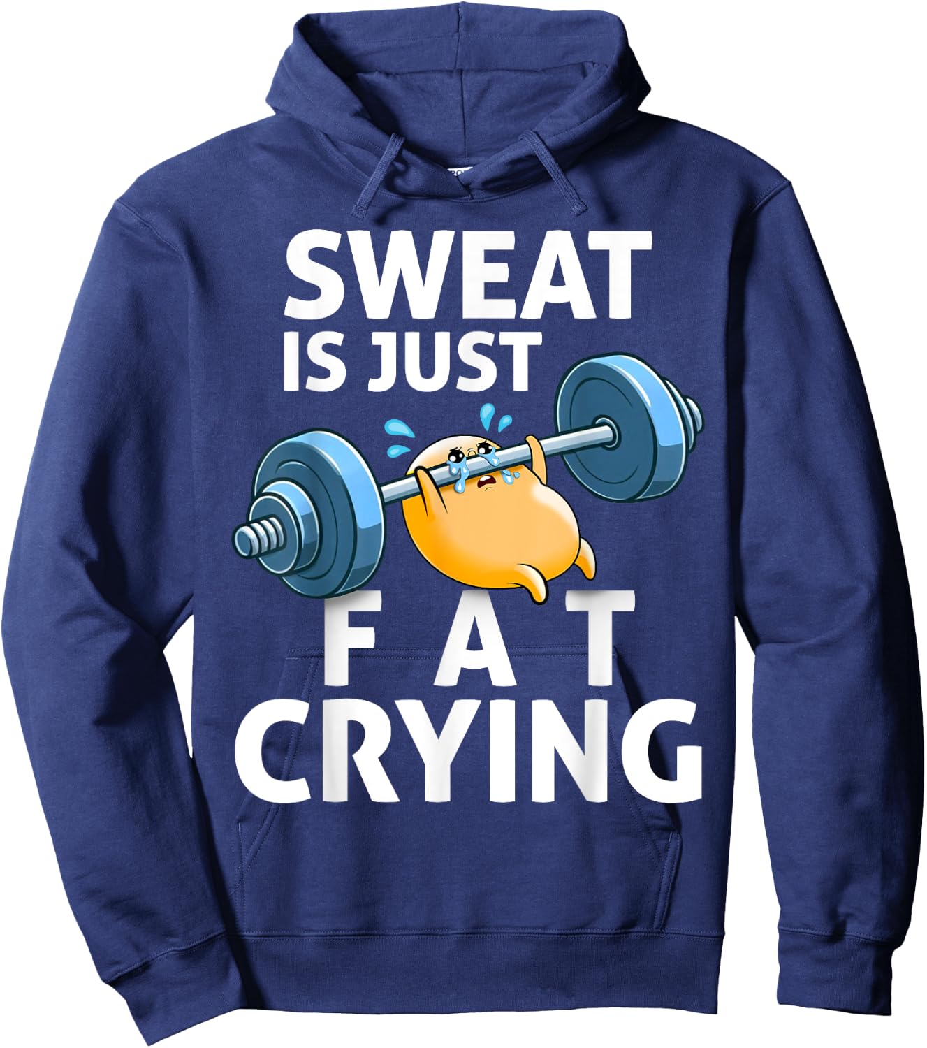 Funny Gym Motivation Sweat is Just Fat Crying Hoodie - Hoodie | Navy
