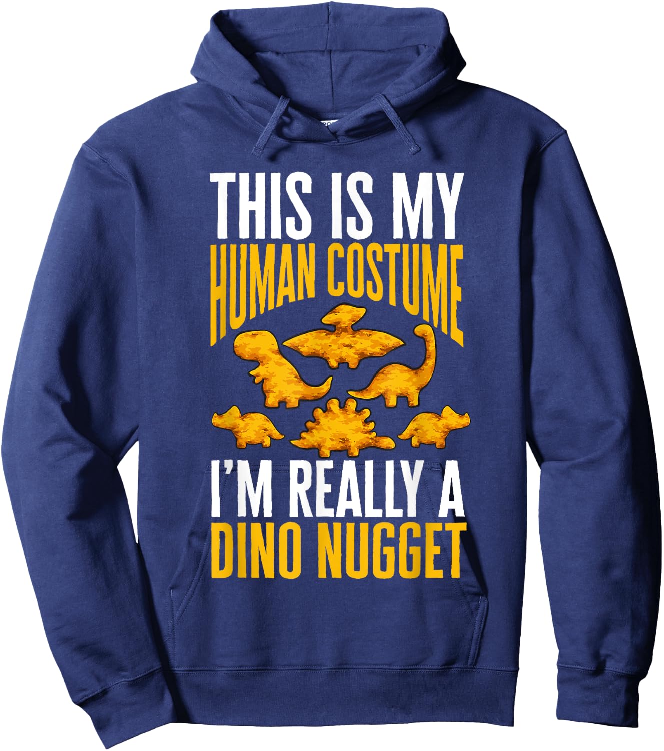 Dino Nuggets Dinosaur Chicken Nugget Costume Hoodie - Hoodie | Navy