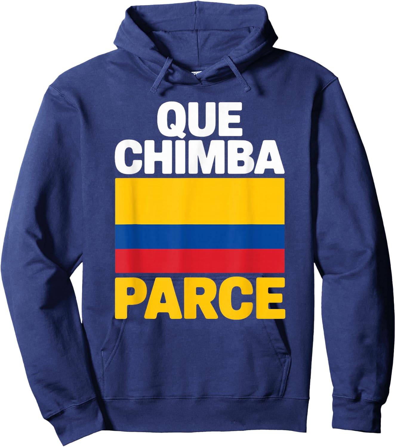 Que Chimba Parce Colombia Slang Colombian Pride Hoodie - Hoodie | Navy