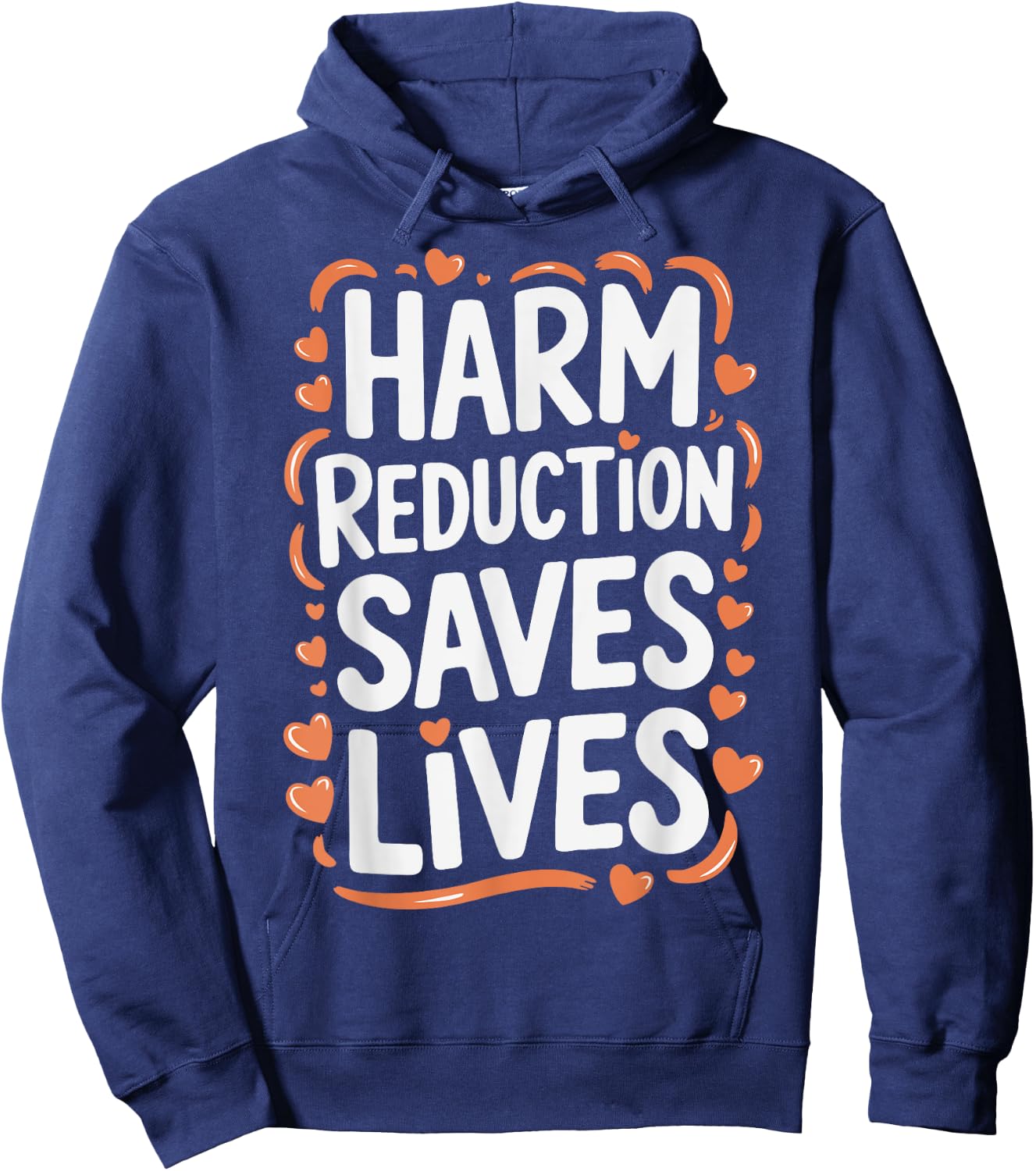 Harm Reduction Saves Lives Hoodie - Hoodie | Navy