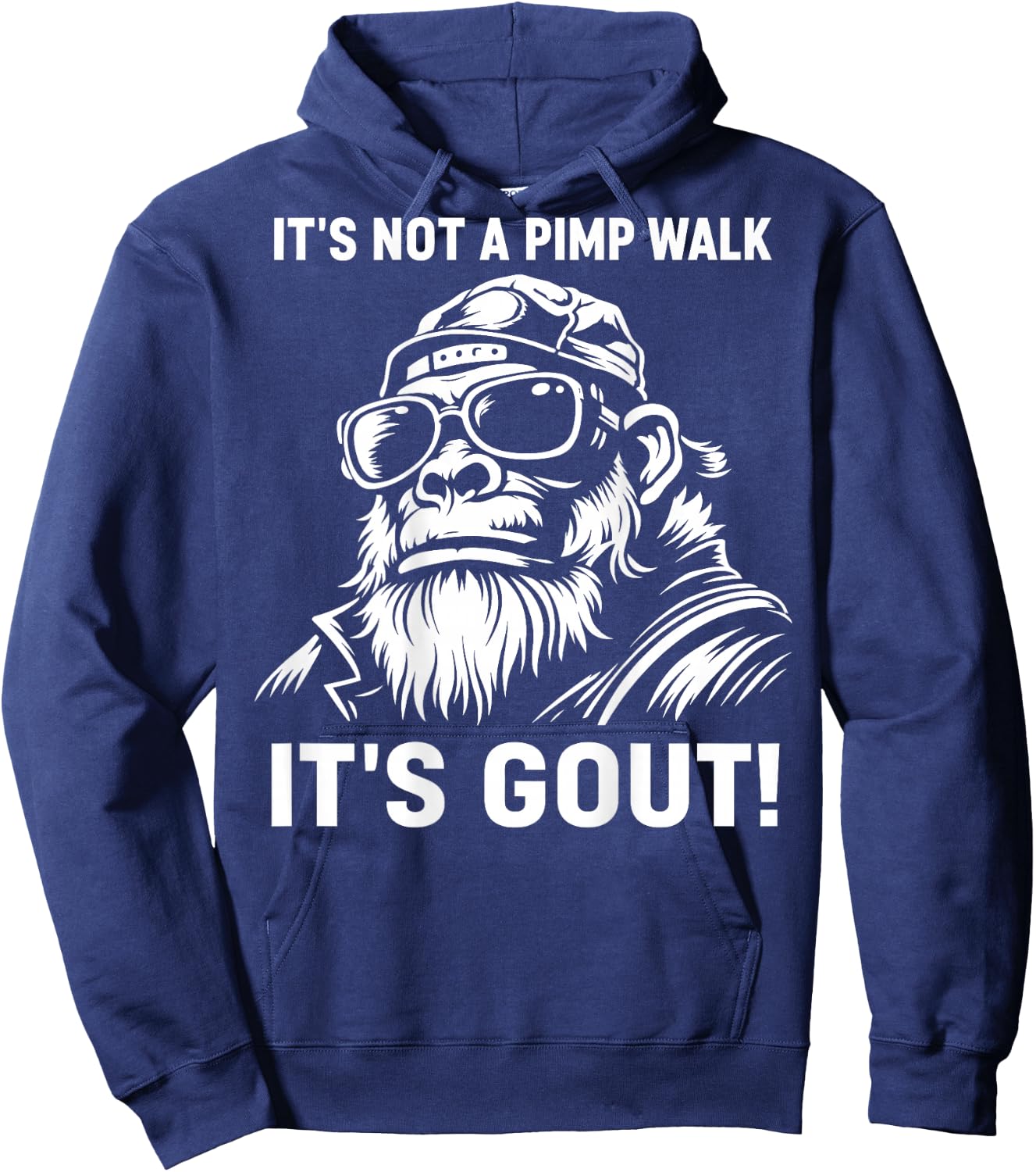 It's Not A Pimp Walk It's Gout (On Back) Hoodie - Hoodie | Navy