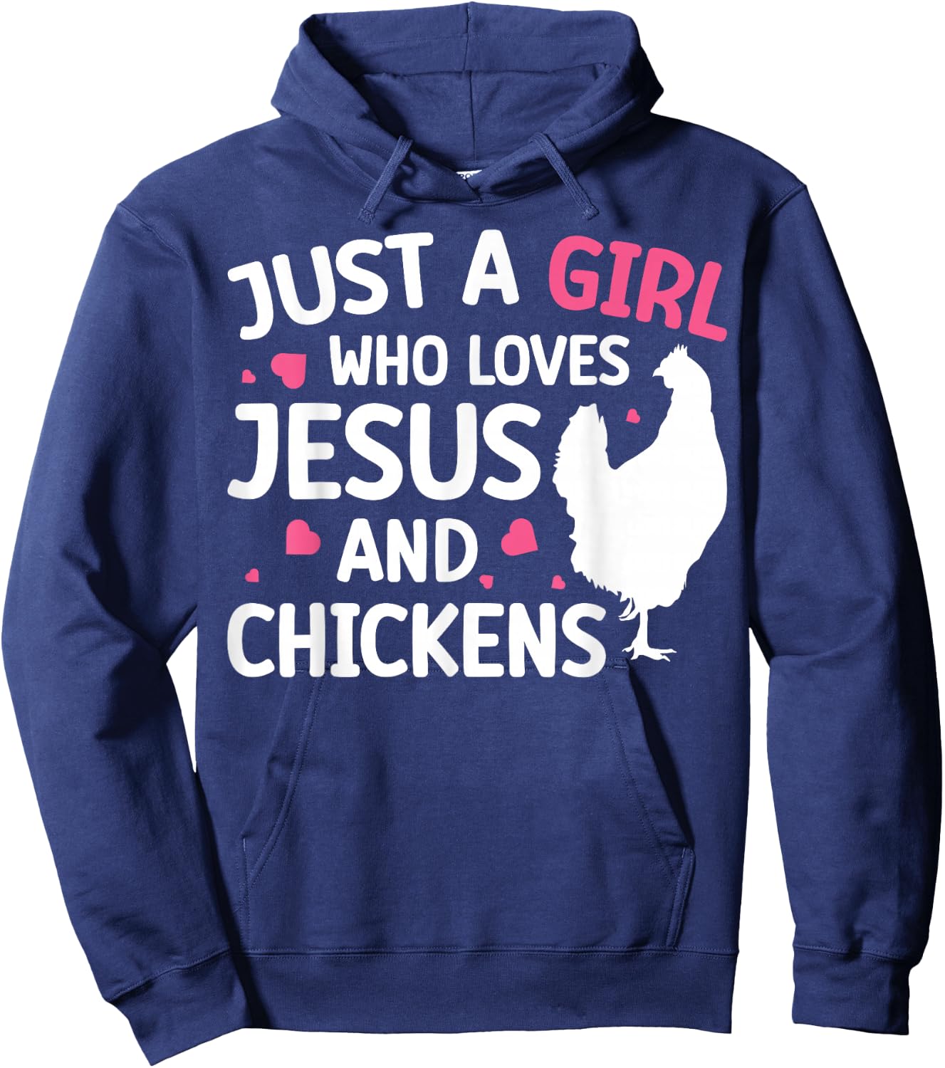 Just A Girl Who Loves Jesus And Chickens Hoodie - Hoodie | Navy