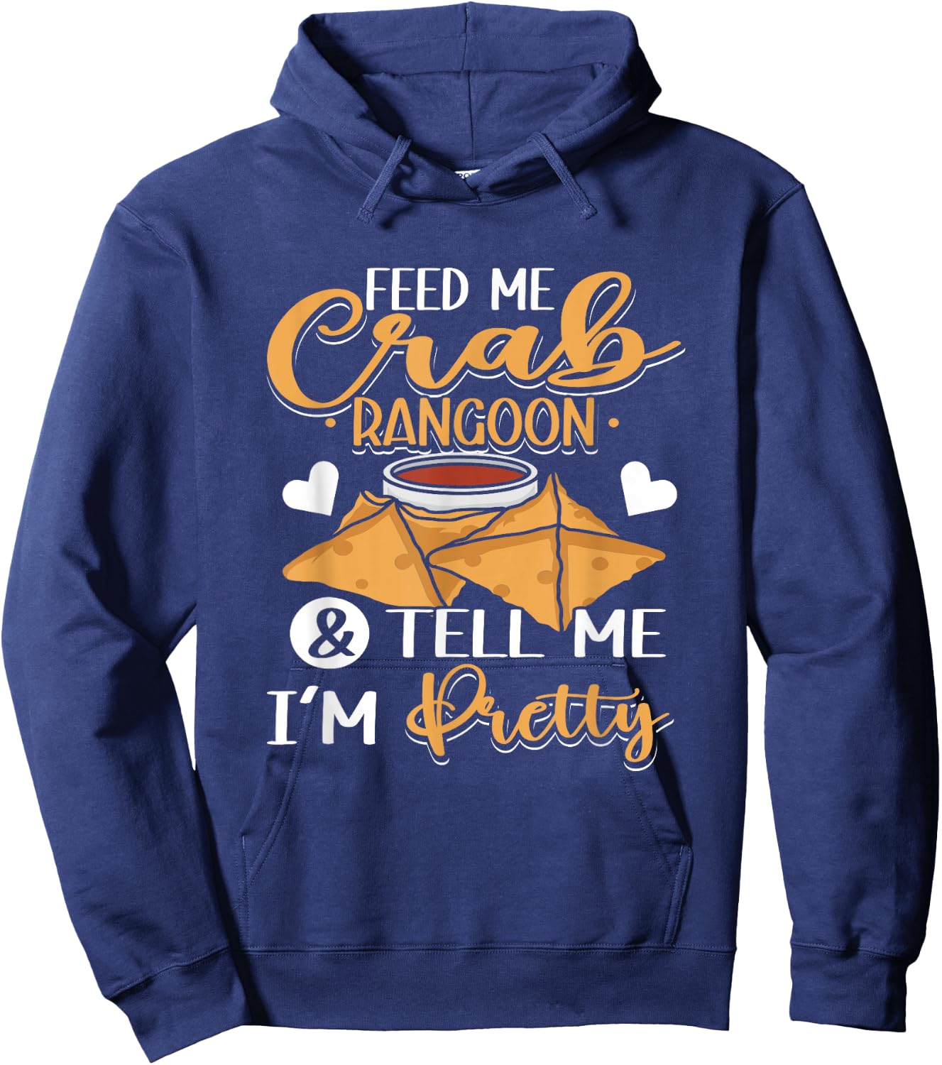 Feed Me Crab Rangoons Chinese Food Crab Rangoon Hoodie - Hoodie | Navy