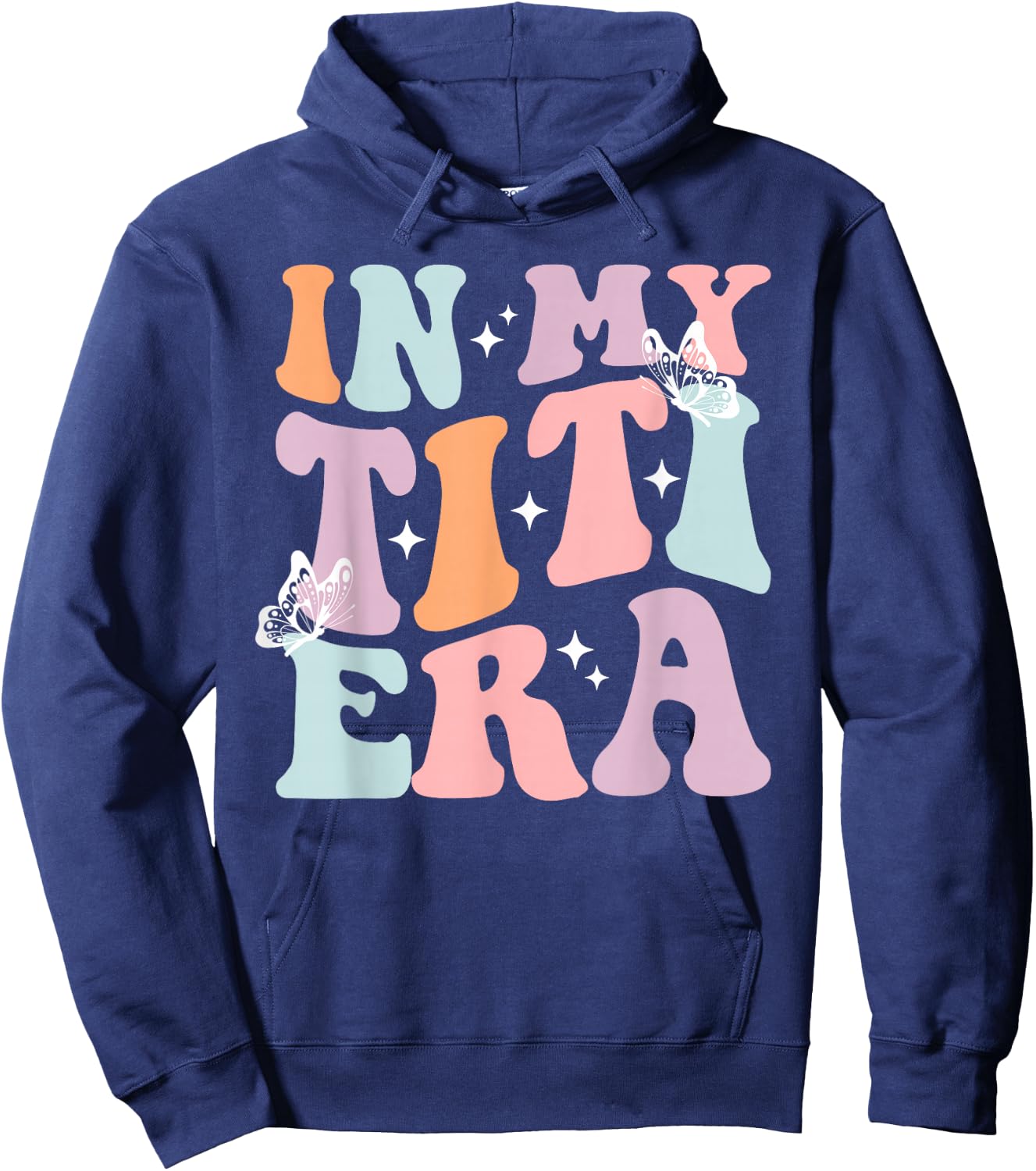 In My Titi Era Cool Aunt Tia Best Auntie Club Hoodie - Hoodie | Navy