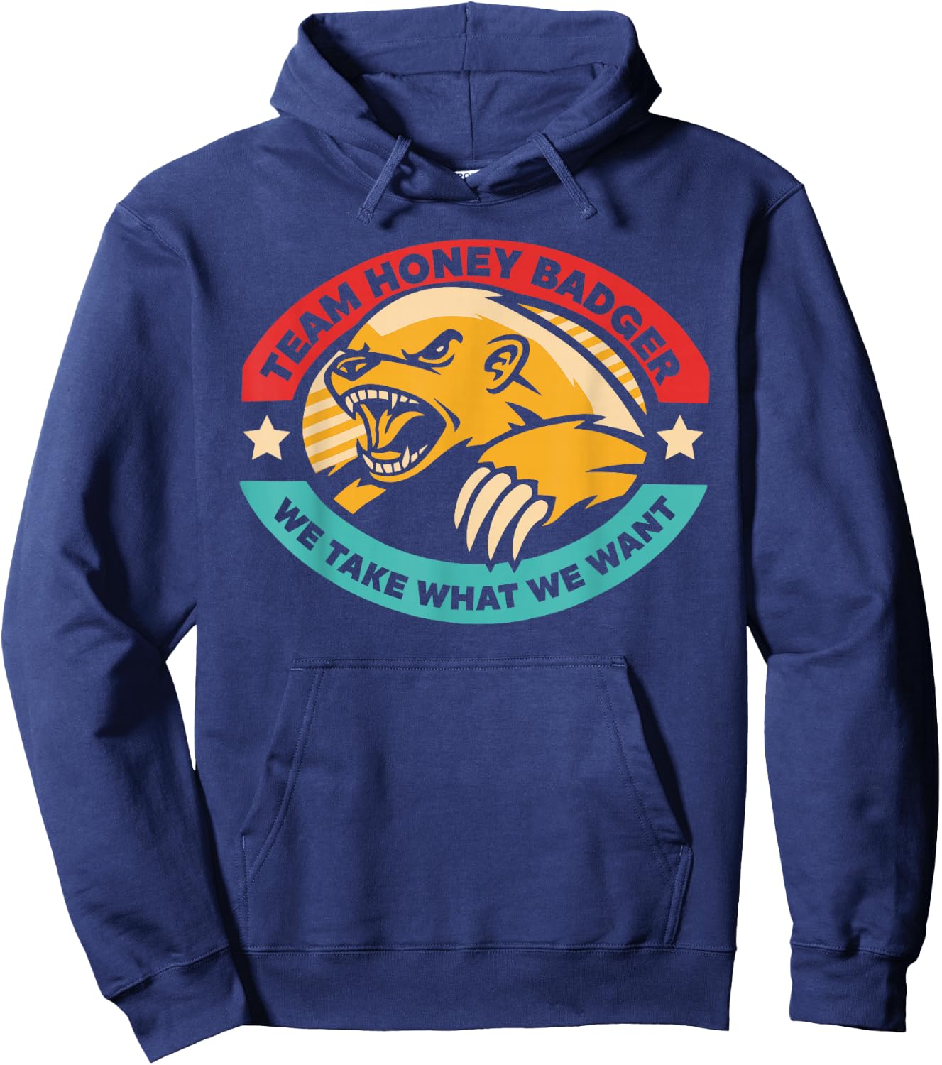 Team Honey Badger We Take What We Want Hoodie - Hoodie | Navy