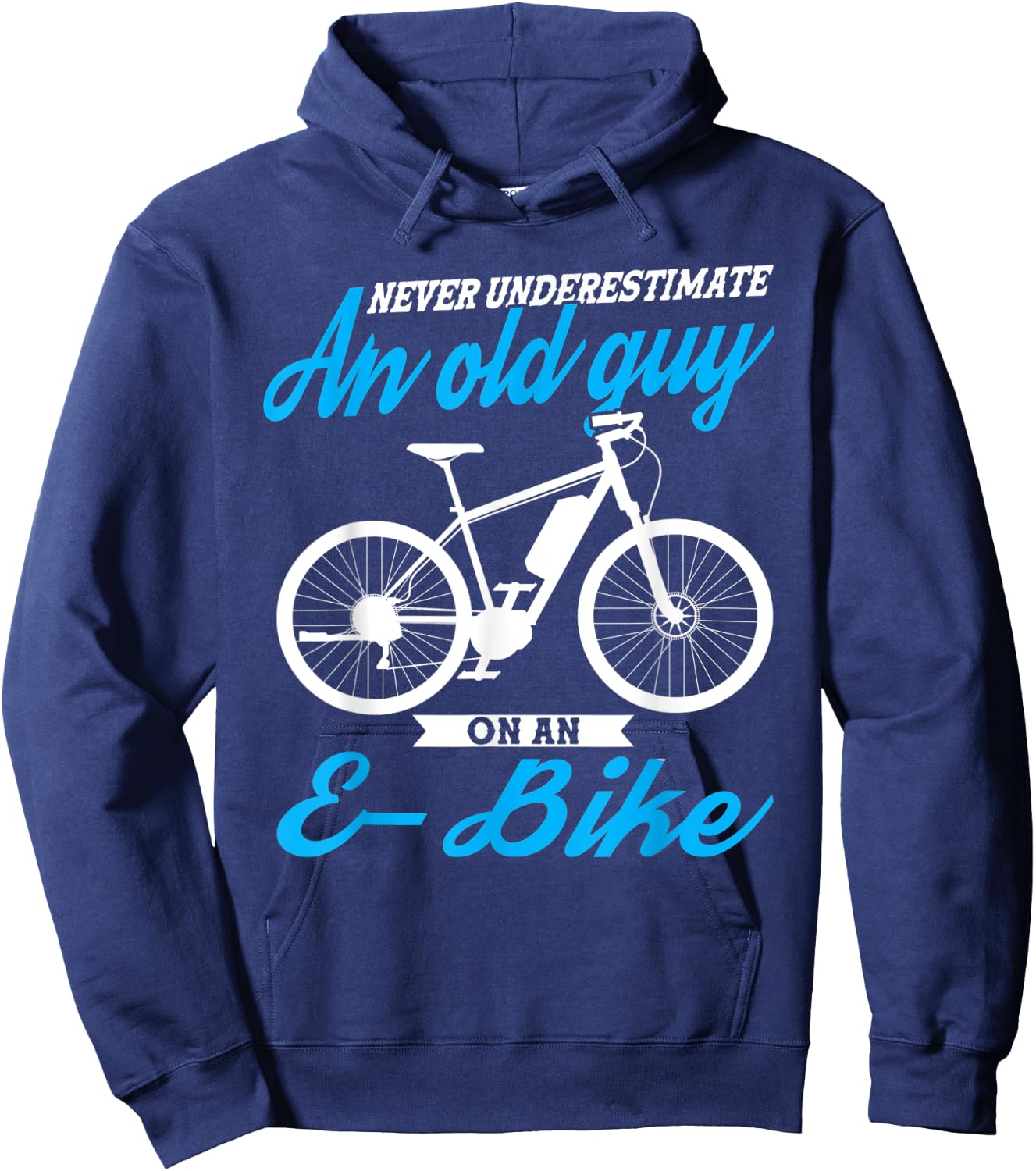 Never underestimate an old guy E-Bike E-Bike Hoodie - Hoodie | Navy