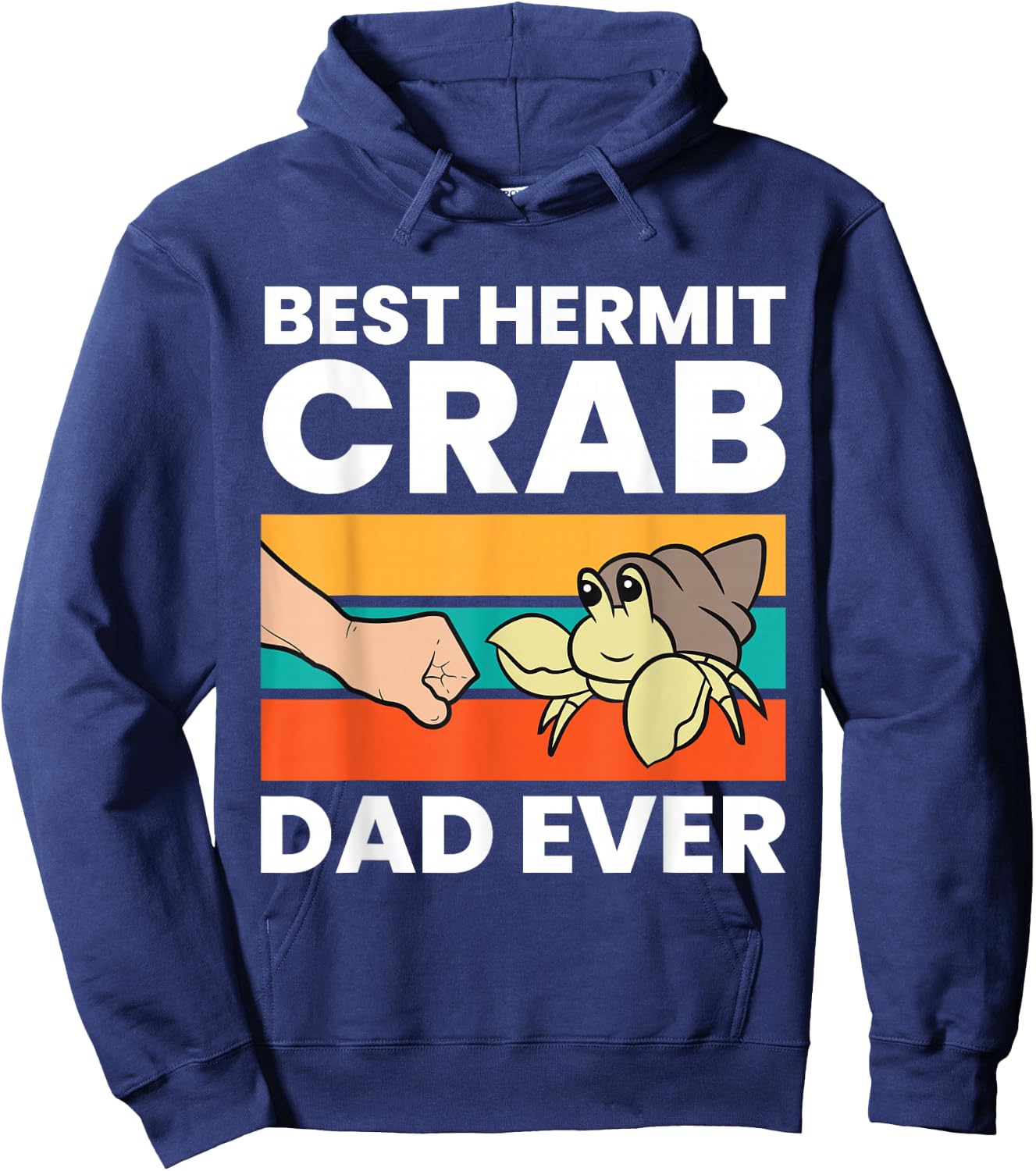 Best Hermit Crab Dad Ever Funny Hermit Crabs Hoodie - Hoodie | Navy